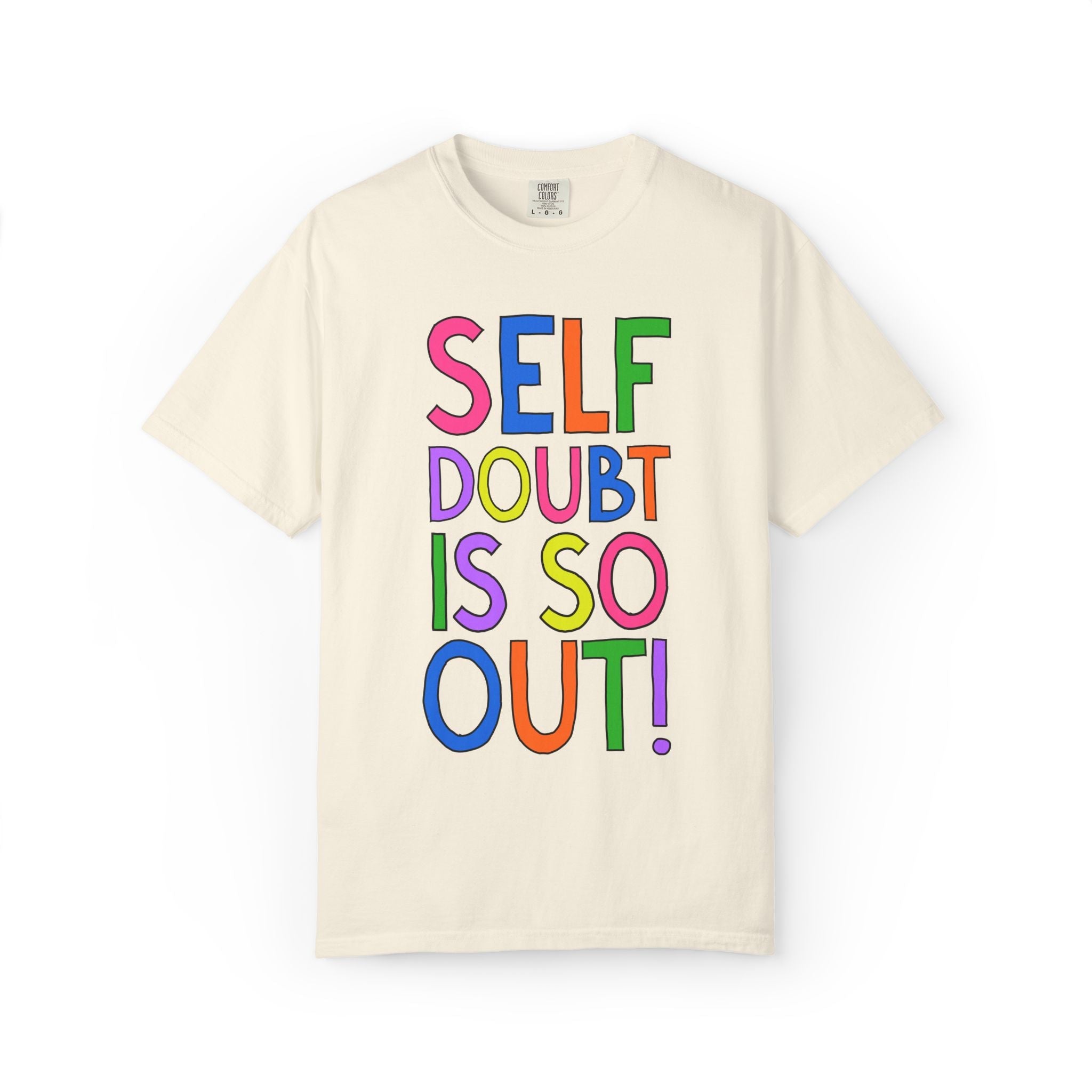 Self Doubt is So Out Tee - Opal and June