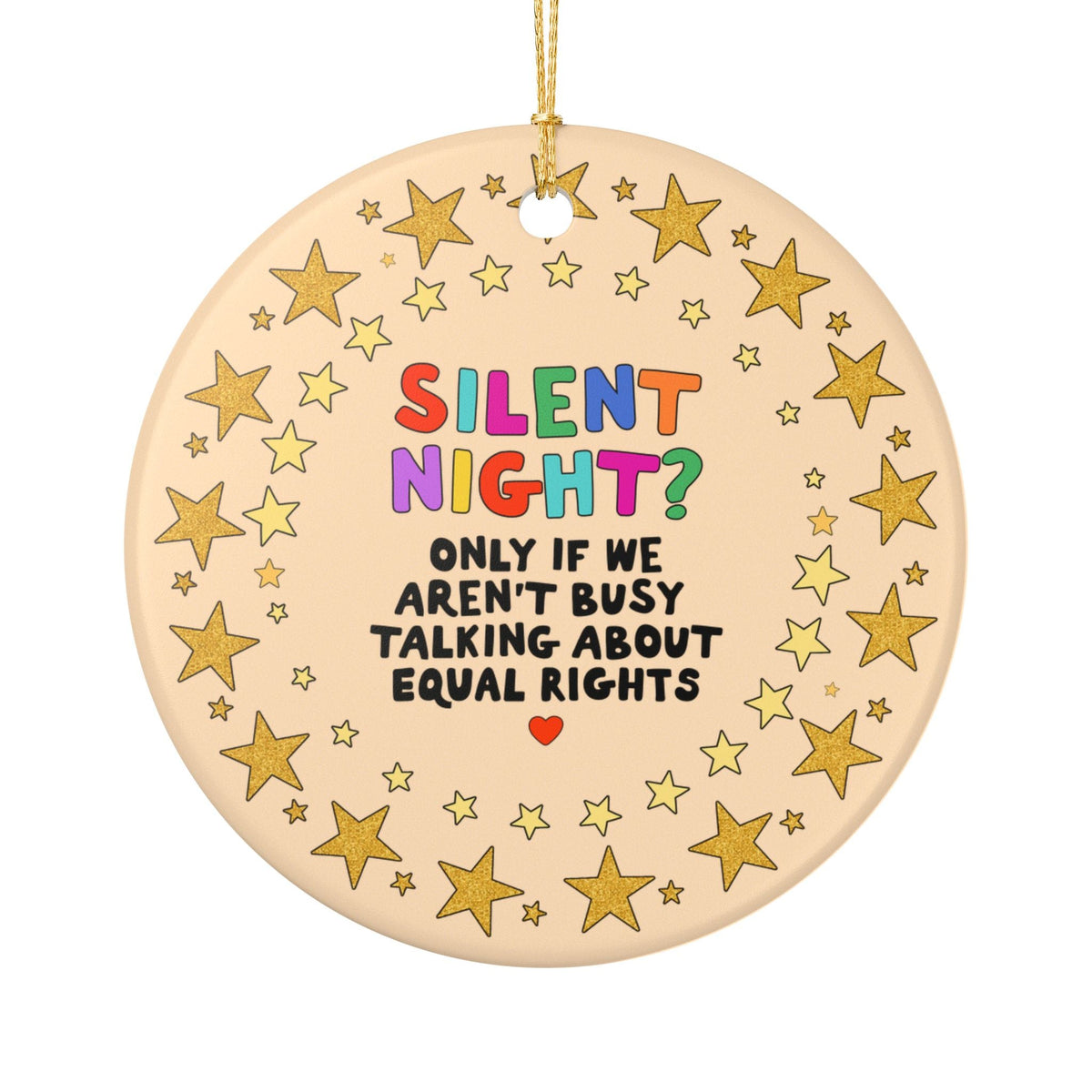 Silent Night? Only if We Aren't Busy Talking About Equal Rights: Christmas Ornament for Political Science Major or Feminist, Equal Rights Gift - Opal and June