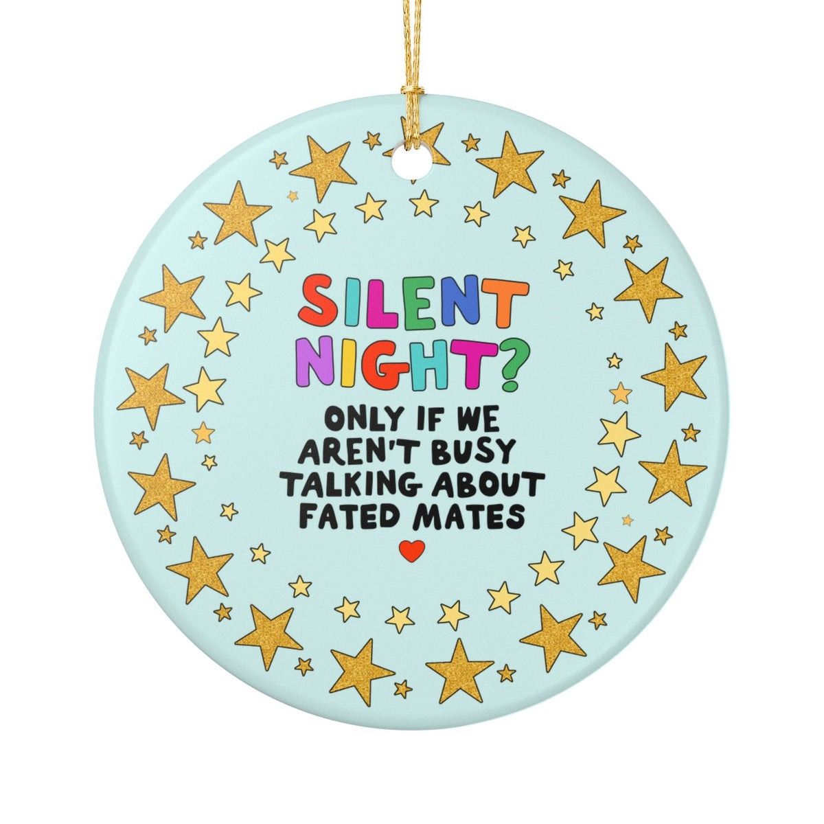 Silent Night? Only if We Aren't Busy Talking About Fated Mates: Christmas Ornament for Fantasy Romance Reader, Cute Bookish Gift Idea for Bookworm - Opal and June