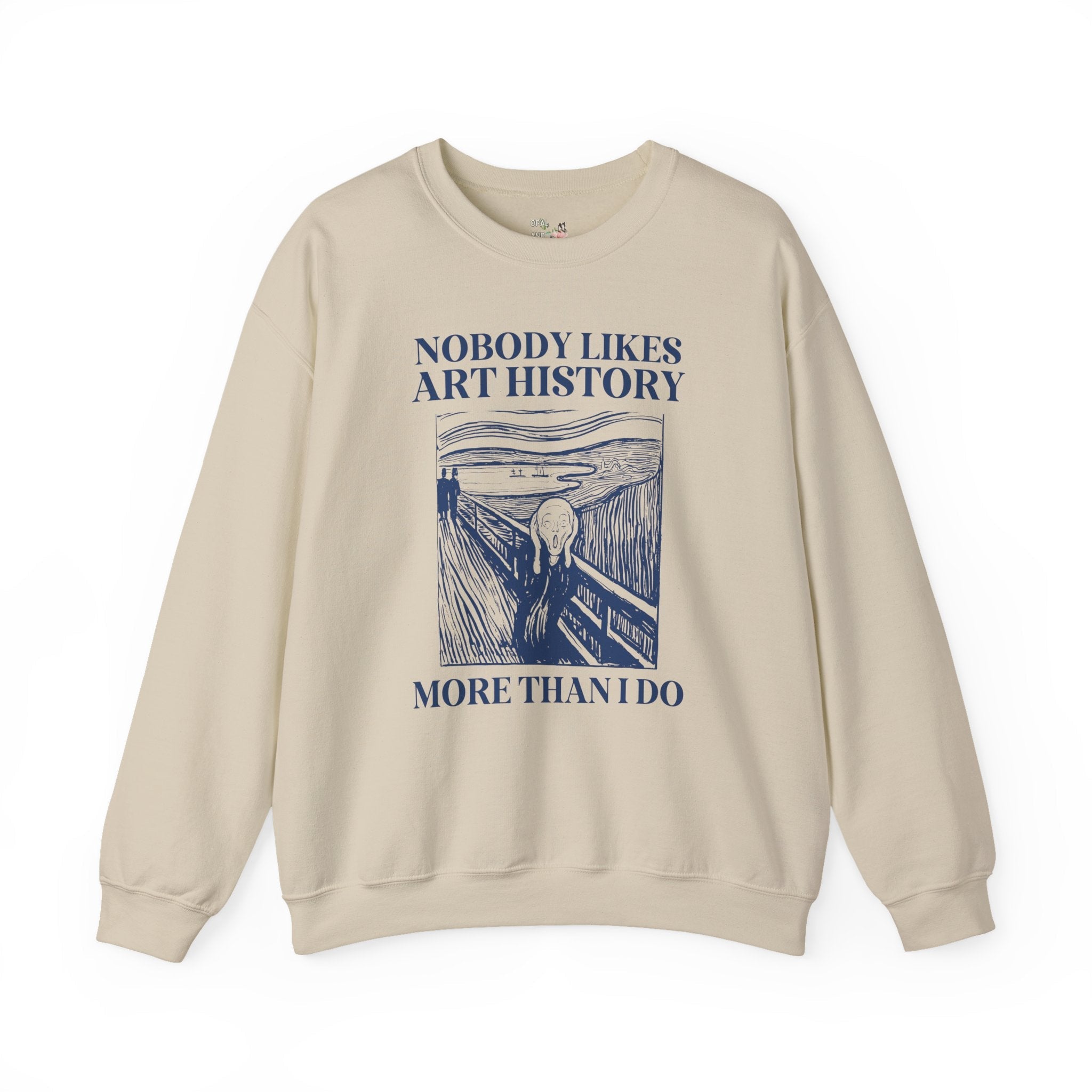 Silly Art History Sweatshirt, Humanities Major Gift for Artist Who Loves Edvard Munch, Funny Saying Museum Lover Gift, Art History Professor - Opal and June