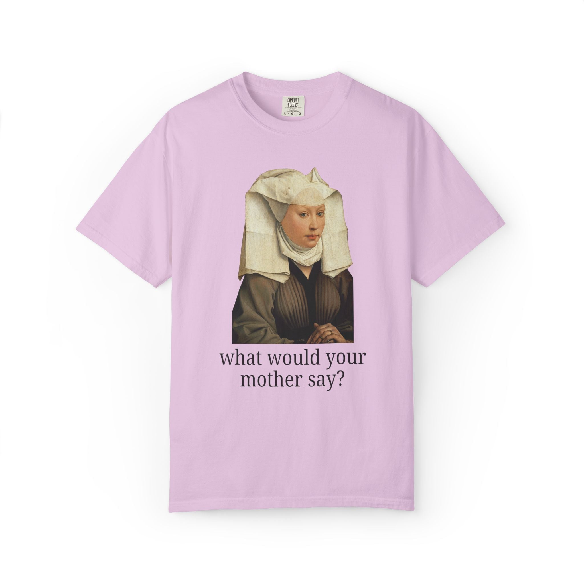 Silly Art History Tee Shirt for Mom or Oldest Daughter: What Would Your Mother Say? Funny Sarcastic Museum Lover Tee Shirt, Humanites Major - Opal and June