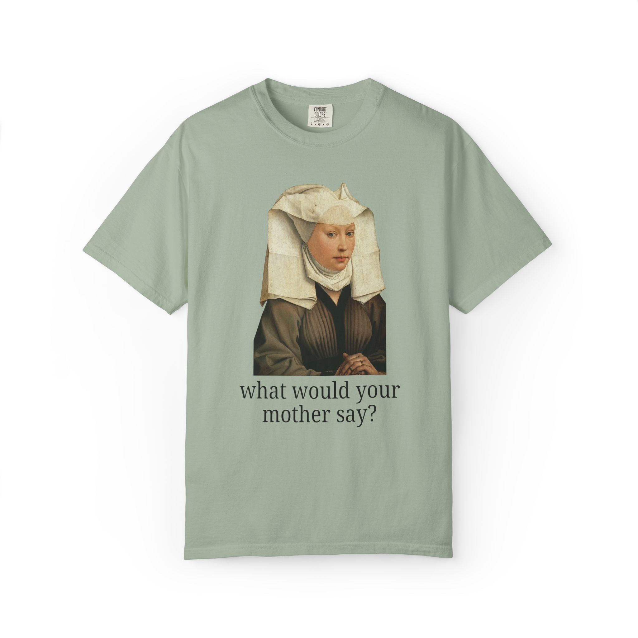 Silly Art History Tee Shirt for Mom or Oldest Daughter: What Would Your Mother Say? Funny Sarcastic Museum Lover Tee Shirt, Humanites Major - Opal and June
