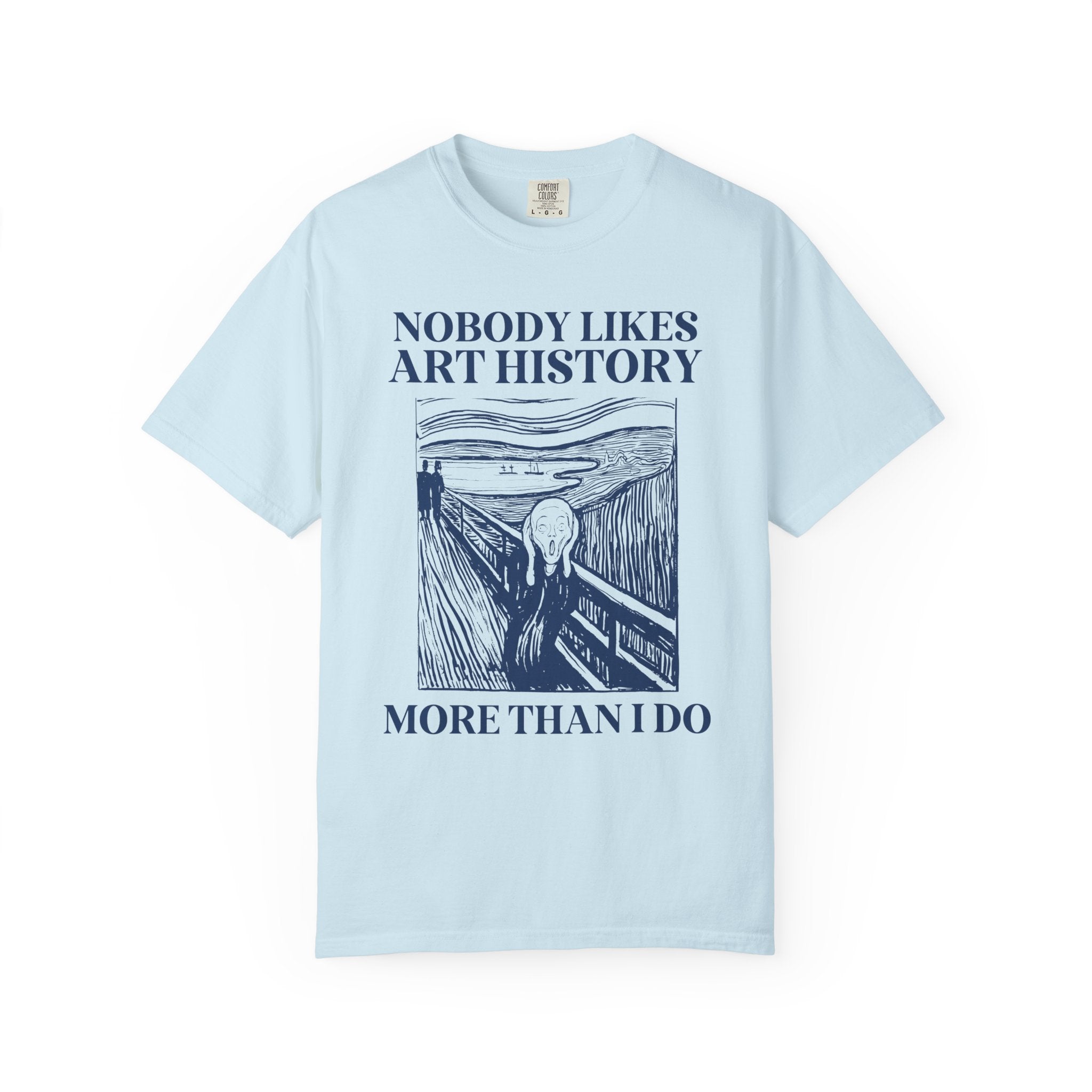 Silly Art History Tee Shirt, Humanities Major Gift for Artist Who Loves Edvard Munch, Funny Saying Museum Lover Tee, Art History Professor - Opal and June