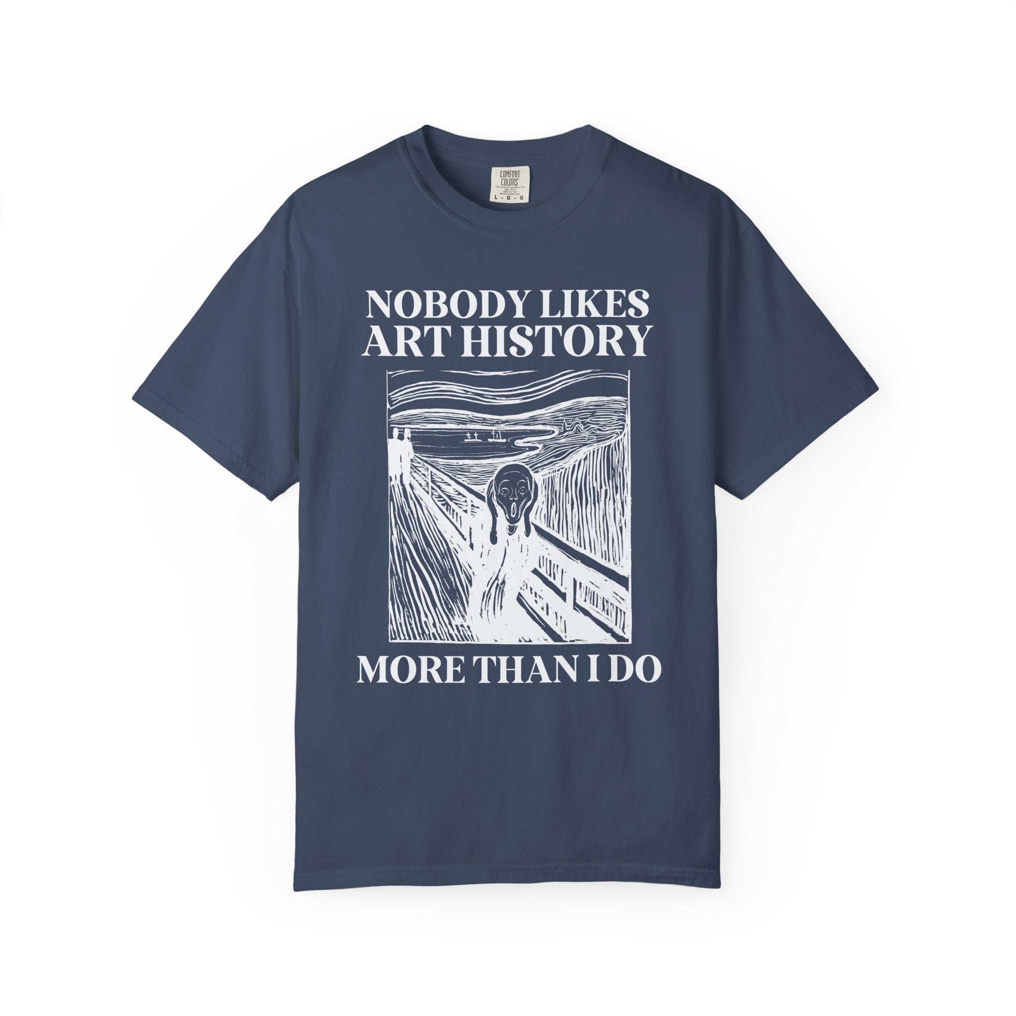 Silly Art History Tee Shirt, Humanities Major Gift for Artist Who Loves Edvard Munch, Funny Saying Museum Lover Tee, Art History Professor - Opal and June