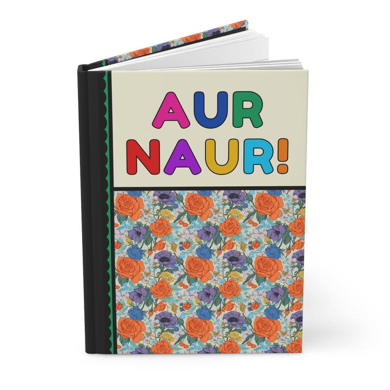 Silly Aur Naur Hardcover Notebook, Colorful Flowers: Funny Saying Journal, Cozy Weirdcore Gift for Girlfriend or Friend Who Loves to Write - Opal and June