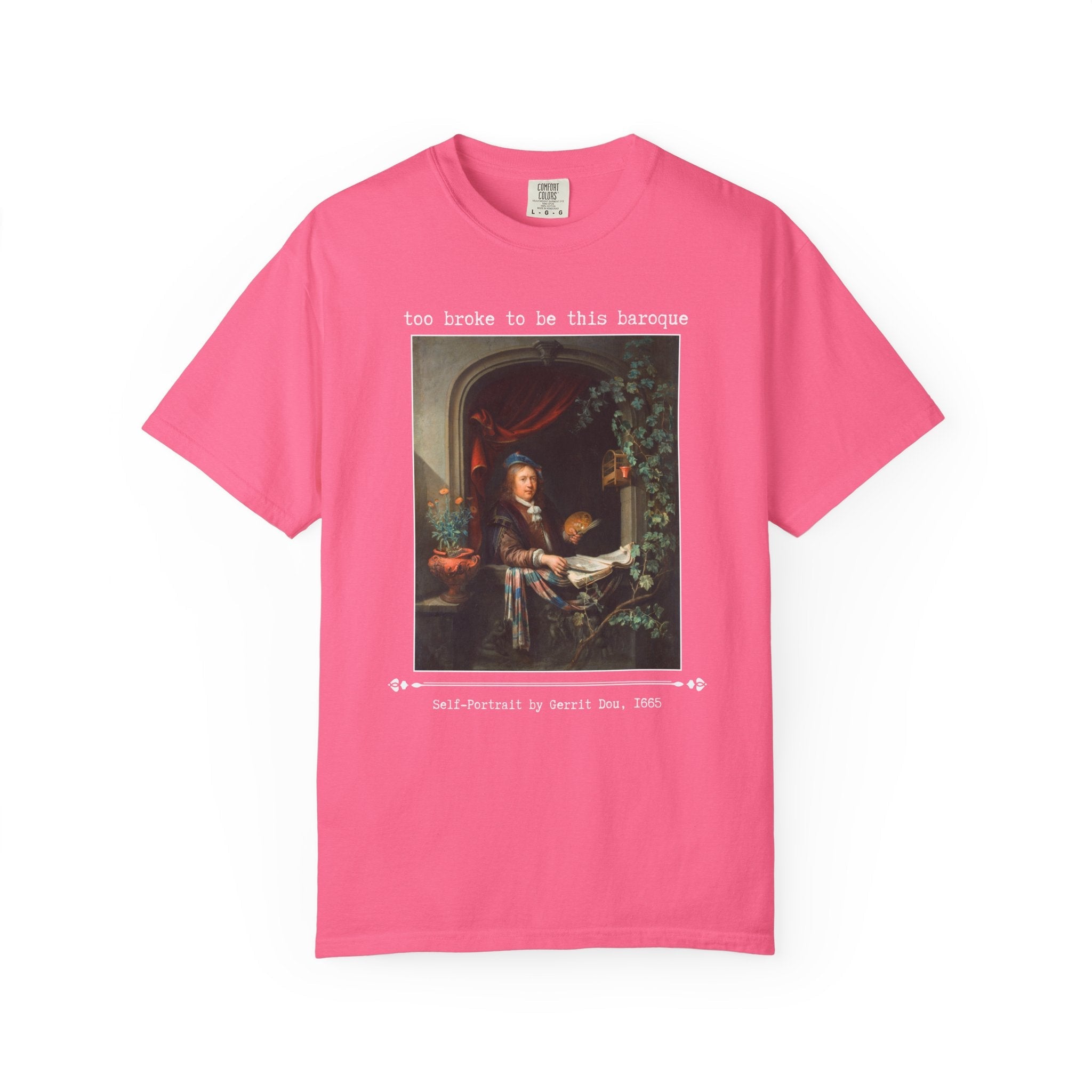 Silly Baroque Art History Tee Shirt with Famous Painting by Gerrit Dou, 17th Century Art History Lover Gift: Too Broke to be This Baroque - Opal and June