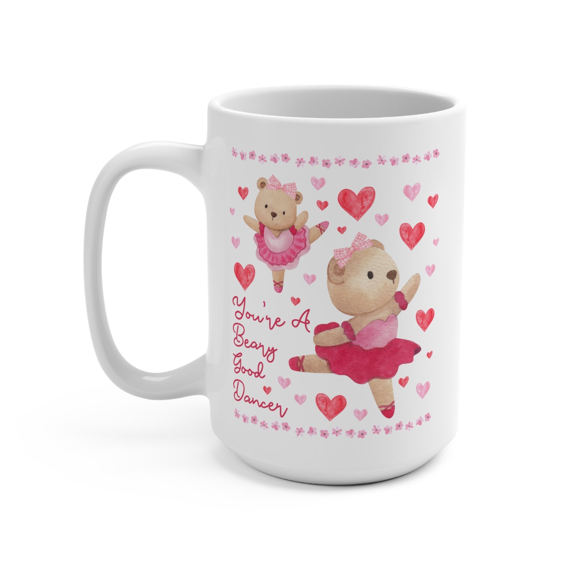 Silly Dance Teacher Coffee Mug, Ballet Teacher You're a Beary Good Dancer, Encouraging Balletcore Coffee Mug, Cute 90s Aesthetic with Hearts - Opal and June