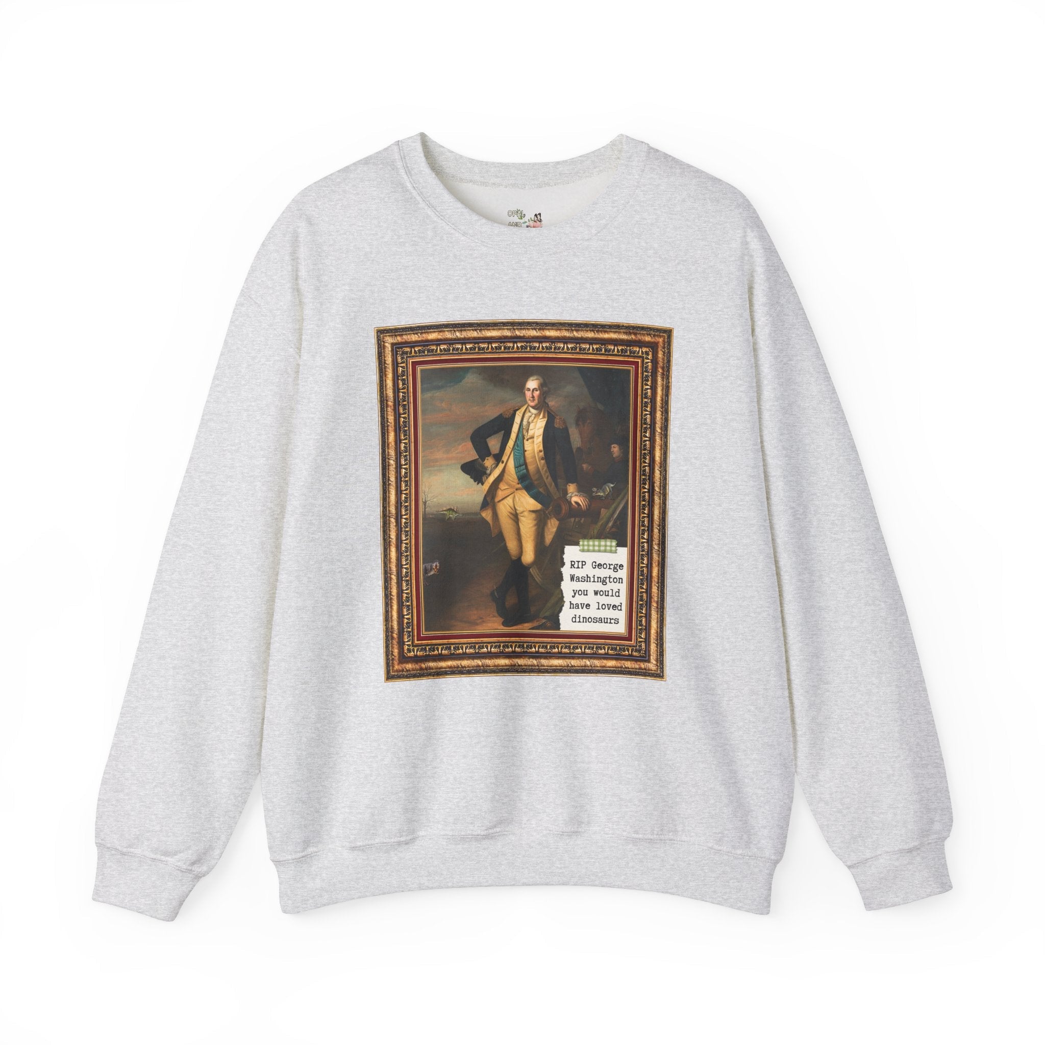Silly George Washington Sweatshirt for Dinosaur Lover or History Major, Cute Science Teacher Shirt, American Revolution History Buff Gift - Opal and June