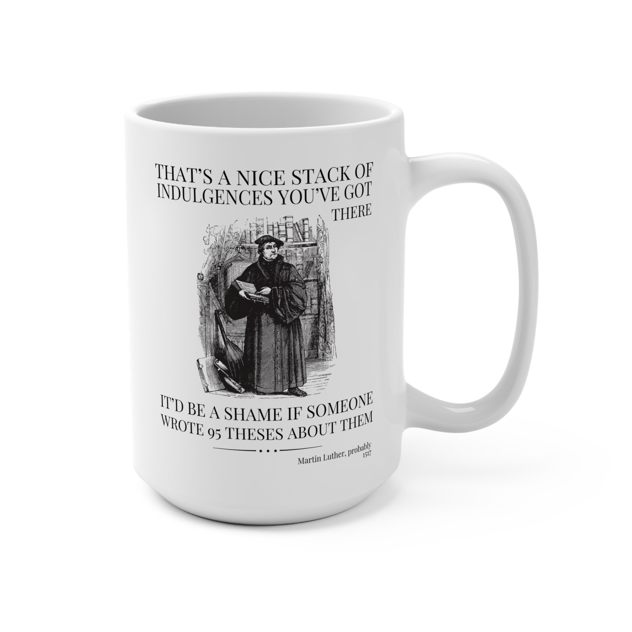 Silly Martin Luther History Mug for Historian Who Loves Religious History, Funny Saying History Present, 16th Century European History Gift - Opal and June