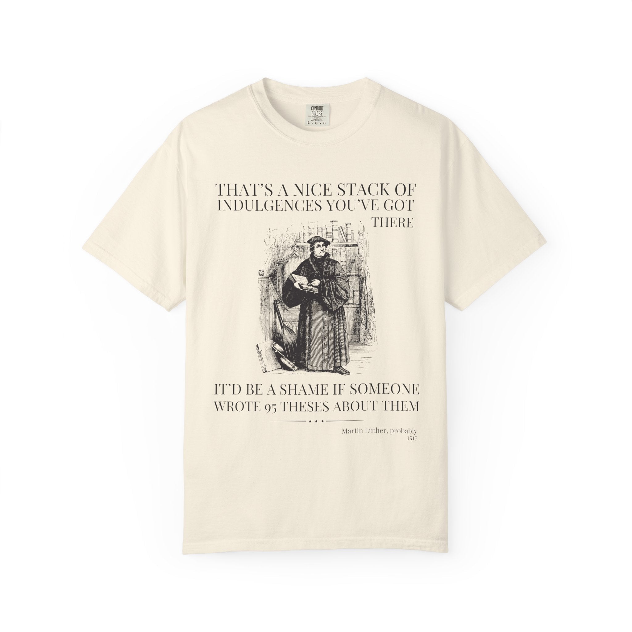 Silly Martin Luther History T-Shirt for Historian Who Loves Religious History, Funny Saying Tee Shirt, 16th Century European History Gift - Opal and June