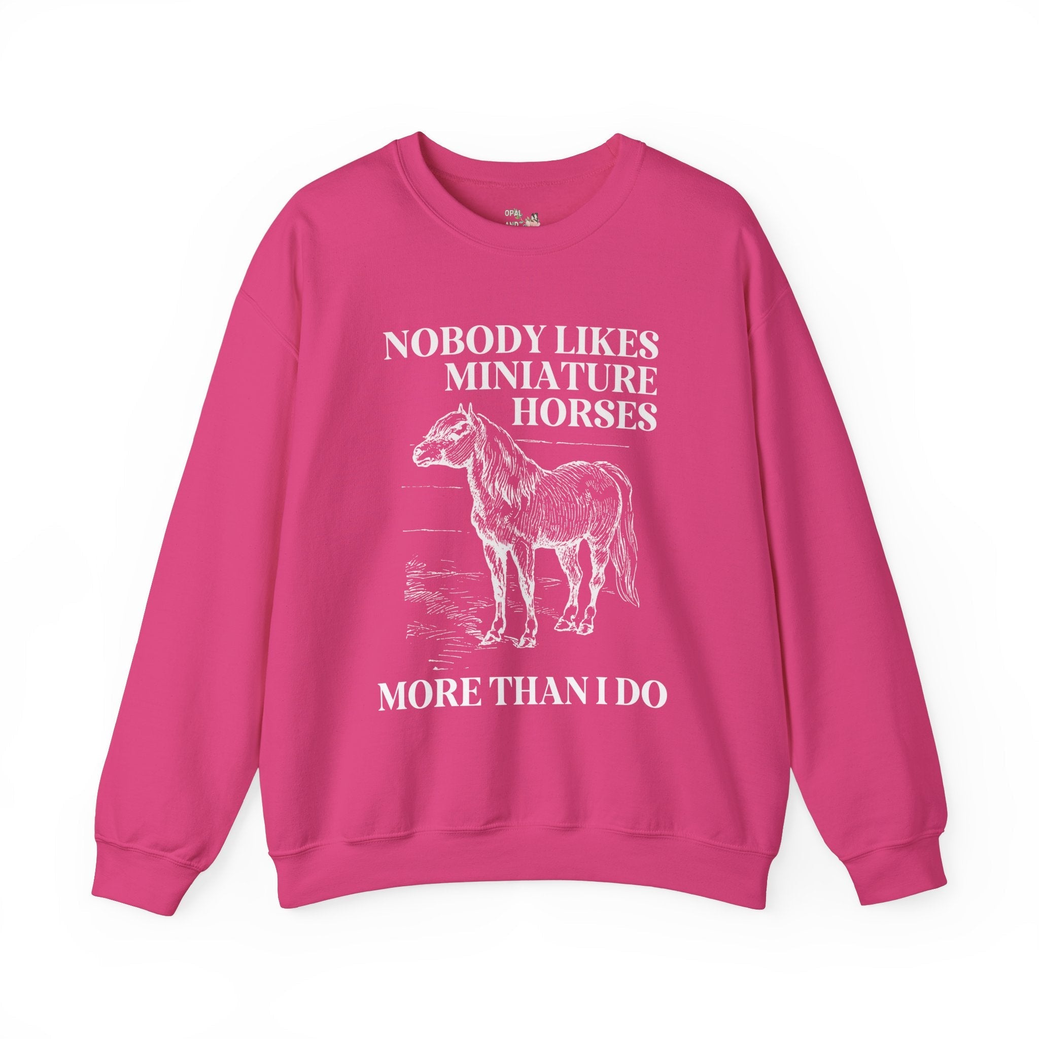 Silly Miniature Horse Lover Sweatshirt - Opal and June