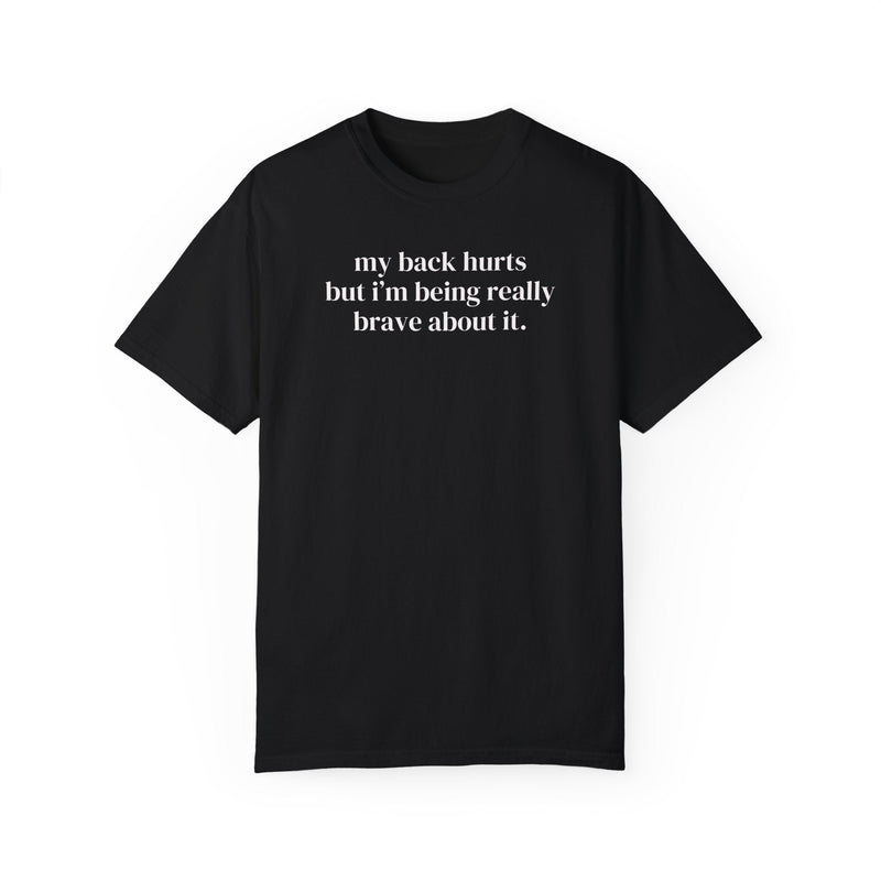 Silly My Back Hurts Tee Shirt, Funny Saying Fibromyalgia T-Shirt, Thirty or Fortieth Birthday Gift, Cute Unhinged Mother's Day Present - Opal and June