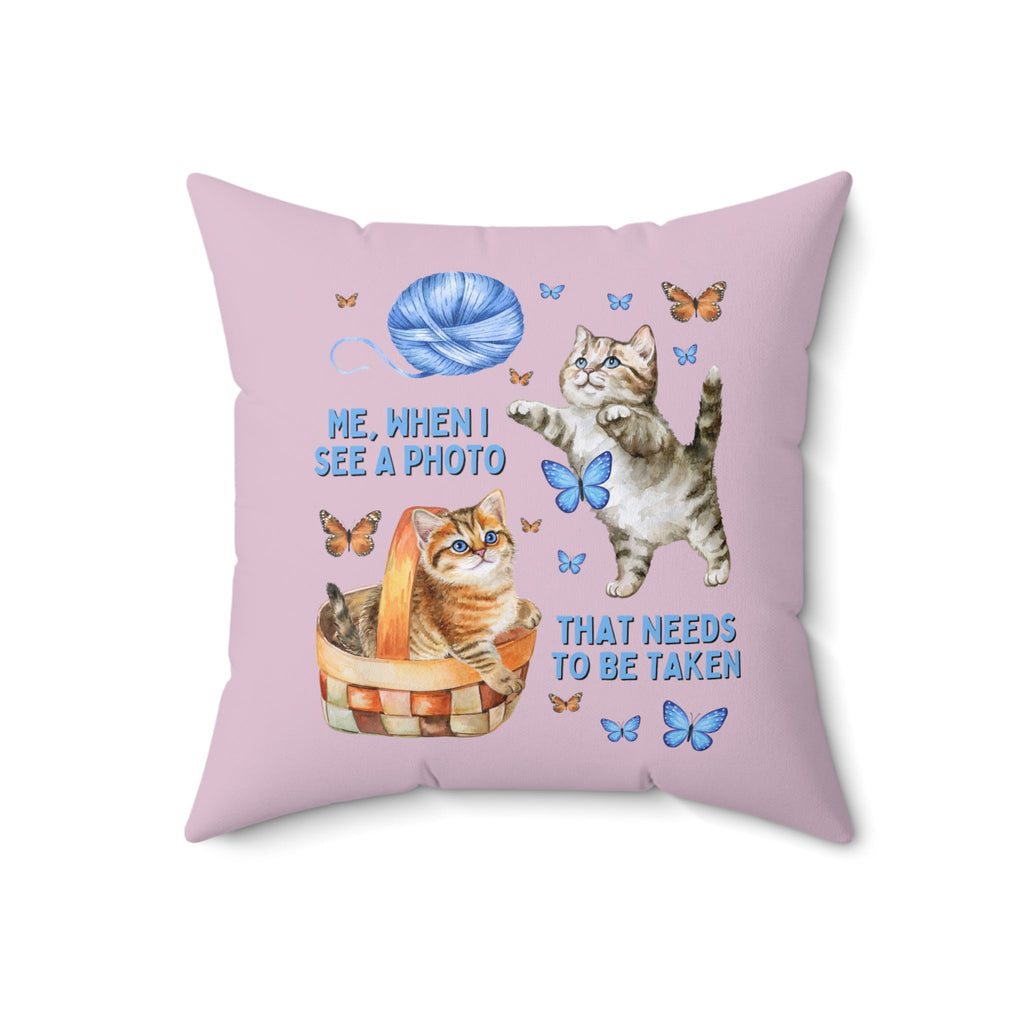 Silly Photographer Pillow for Cat Mom Who Loves Photos: Me When I See A Photo - Opal and June