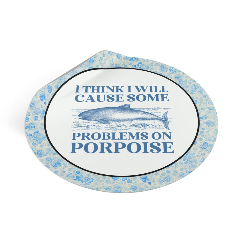 Silly Porpoise Sticker with Funny Saying, Cute Vintage Aesthetic Goblincore Sticker with Ocean Animal, Animal Lover Gift, Boho 90s Throwback - Opal and June
