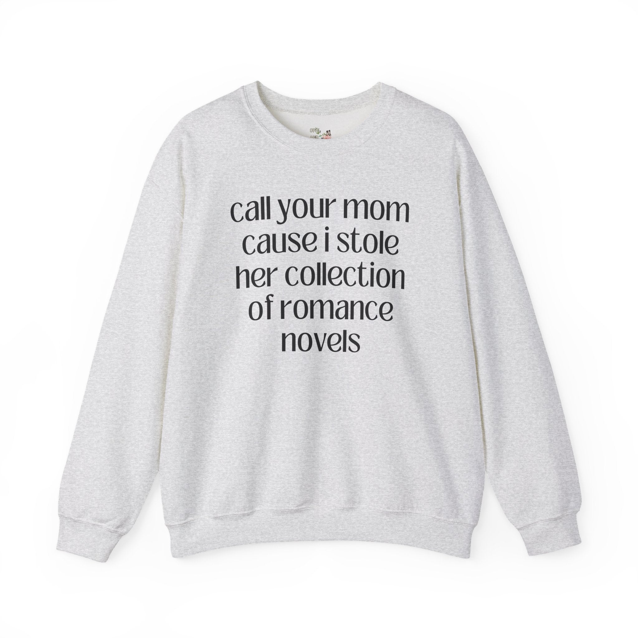 Silly Romance Reader Sweatshirt for Bookworm Who Loves Historical Romance or Romantasy Books, Funny Librarian Shirt for Book Lover or Author - Opal and June