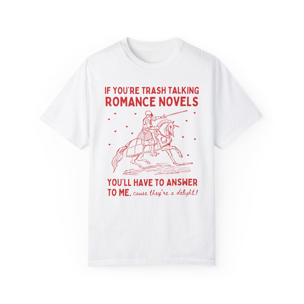 Silly Romance Reader T-Shirt for Bookworm Who Loves Historical Romance or Medieval Romance, Funny Saying Bookworm Shirt for Book Lover - Opal and June