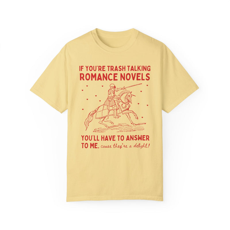 Silly Romance Reader T-Shirt for Bookworm Who Loves Historical Romance or Medieval Romance, Funny Saying Bookworm Shirt for Book Lover - Opal and June