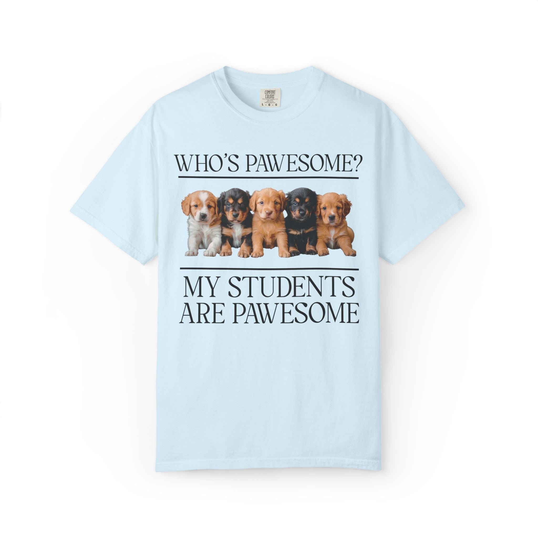 Silly Teacher Tee Shirt with Cute Puppies: My Students Are Pawesome, 90s Aesthetic Animal Lover High School, Elementary School Principal Tee - Opal and June