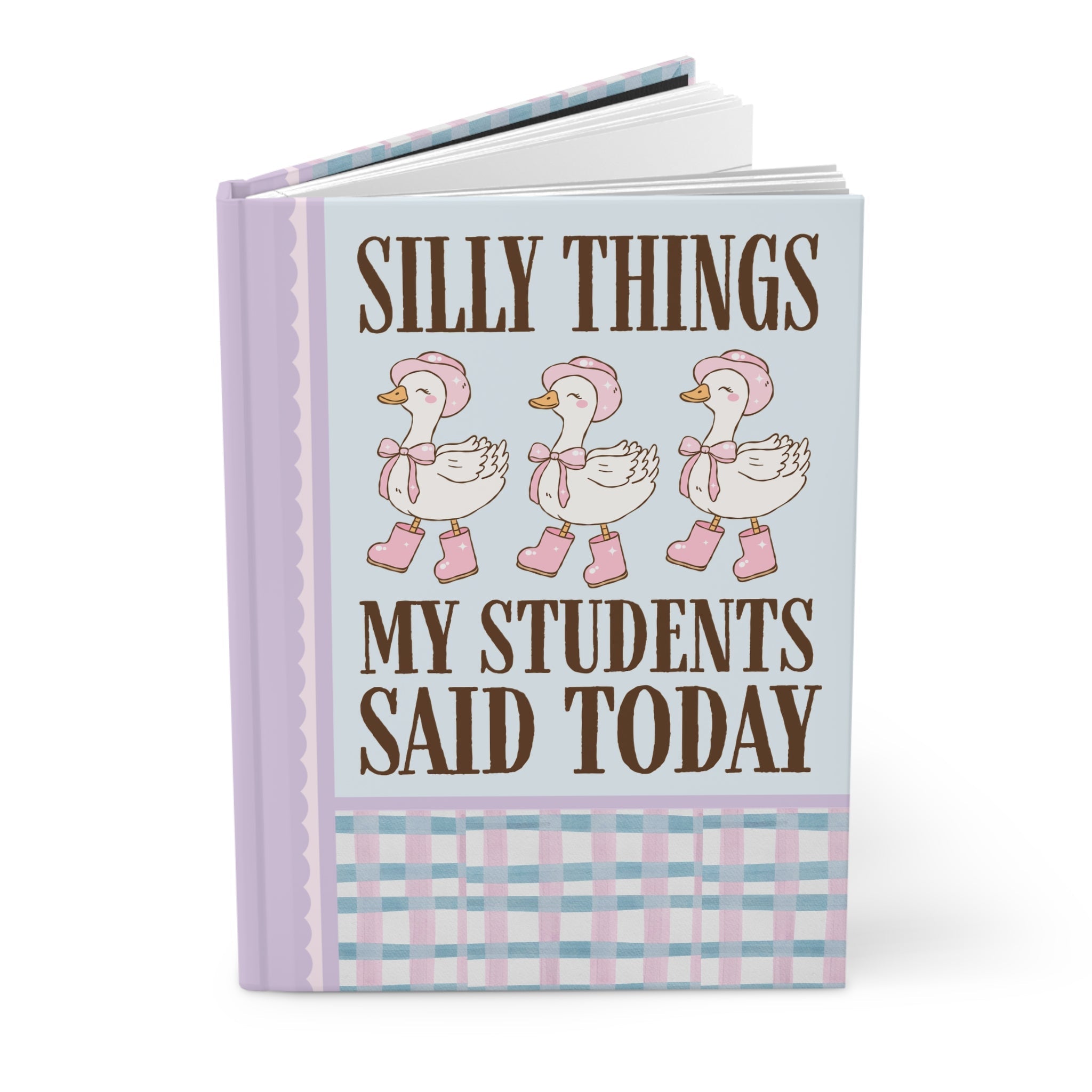 Silly Things My Students Said Today Notebook for Teacher: Cute 90s Throwback Journal with Plaid, Cute Western Goose Diary for Elementary School Teacher - Opal and June