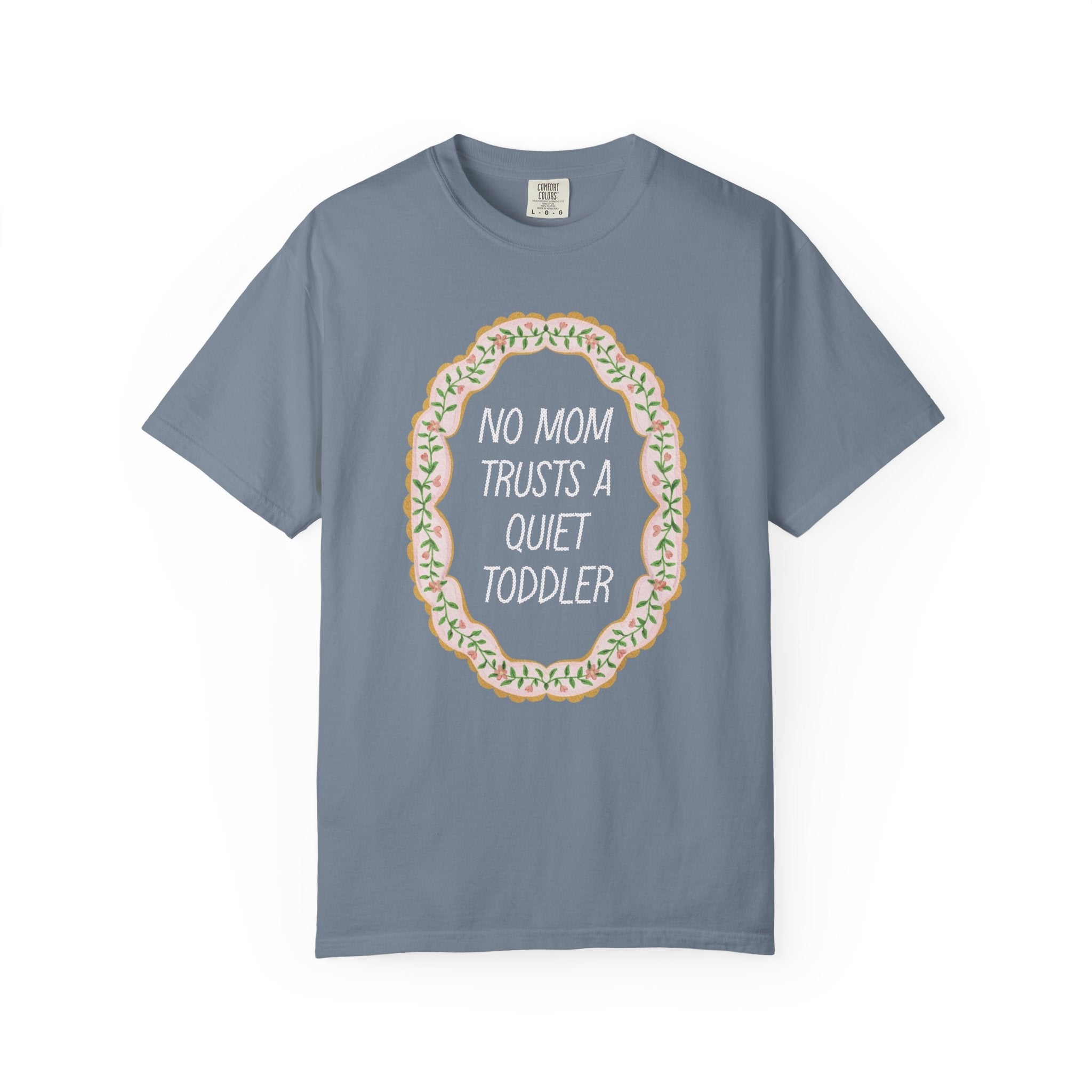 Silly Toddler Mom Tee Shirt with Flower, 90s Throwback: No Mom Trusts a Quiet Toddler, Funny Mother's Day Gift for Mama from Son or Daughter - Opal and June
