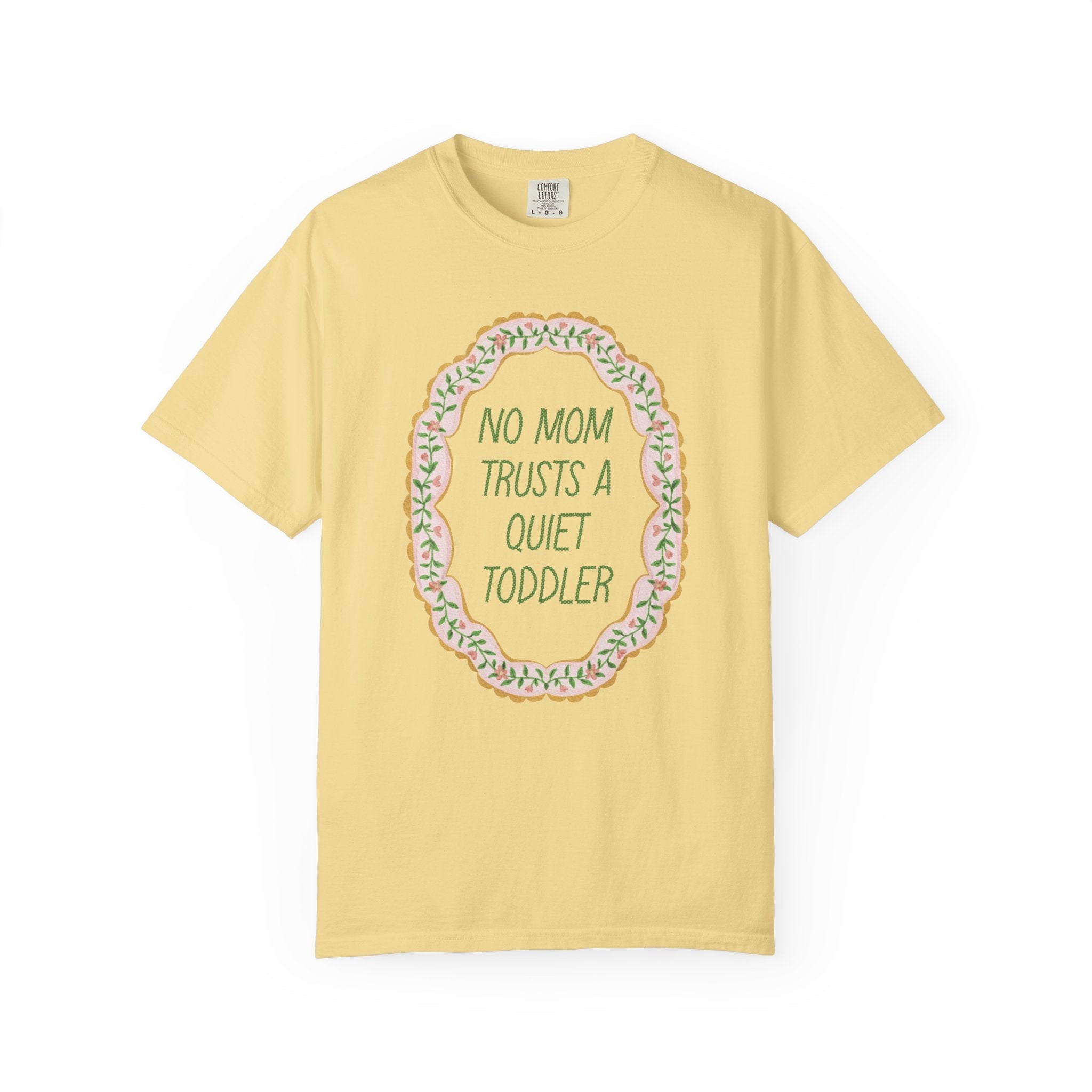 Silly Toddler Mom Tee Shirt with Flower, 90s Throwback: No Mom Trusts a Quiet Toddler, Funny Mother's Day Gift for Mama from Son or Daughter - Opal and June