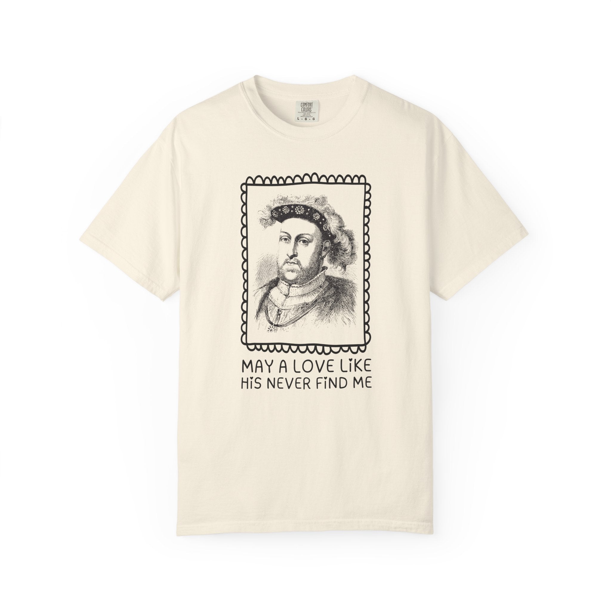 Silly Tudor History Tee Shirt: King Henry the 8th, European Royal History, 16th Century History Gifts, History Buff Who Loves Famous Queens - Opal and June
