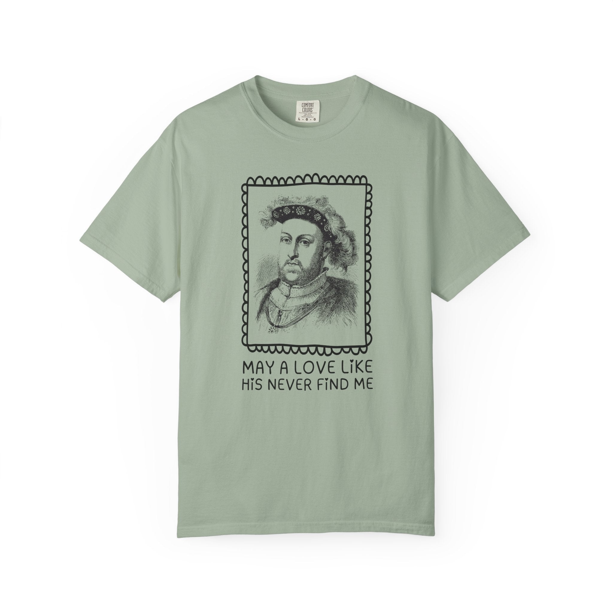 Silly Tudor History Tee Shirt: King Henry the 8th, European Royal History, 16th Century History Gifts, History Buff Who Loves Famous Queens - Opal and June