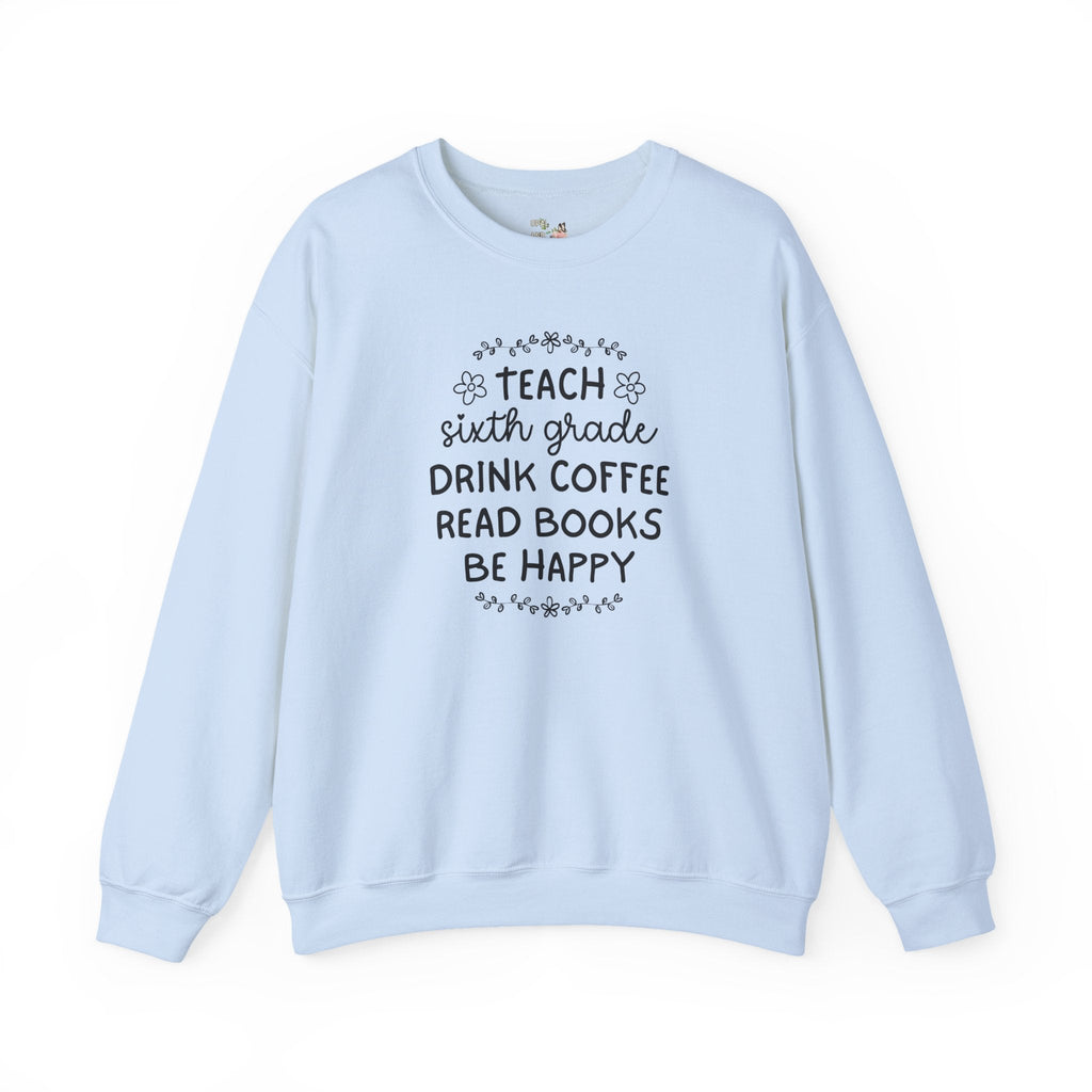Sixth Grade Teacher Sweatshirt with Flowers, Cute Matching Book Lover Teacher Team Crewneck, Back to School, Coffee Lover New Teacher Gift - Opal and June