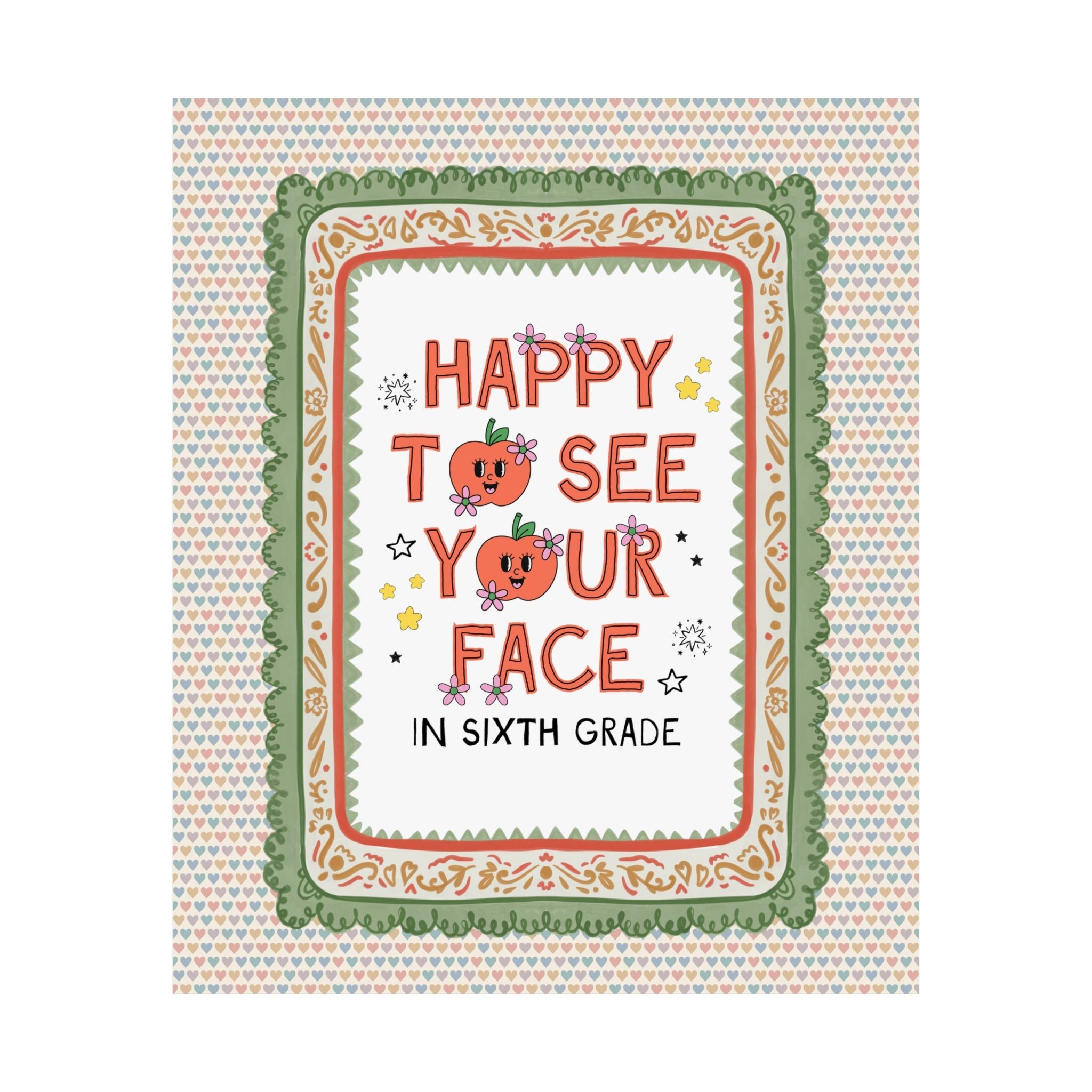 Sixth Grade Teacher Team Poster: Happy to See Your Face | Cute Classroom Print with Retro Apples and Flowers, First Day of School Gift - Opal and June