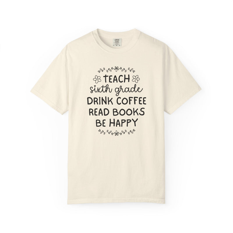 Sixth Grade Teacher Tee Shirt with Flowers, Cute Matching Book Lover Teacher Team T-Shirt, Back to School, Coffee Lover New Teacher Gift - Opal and June