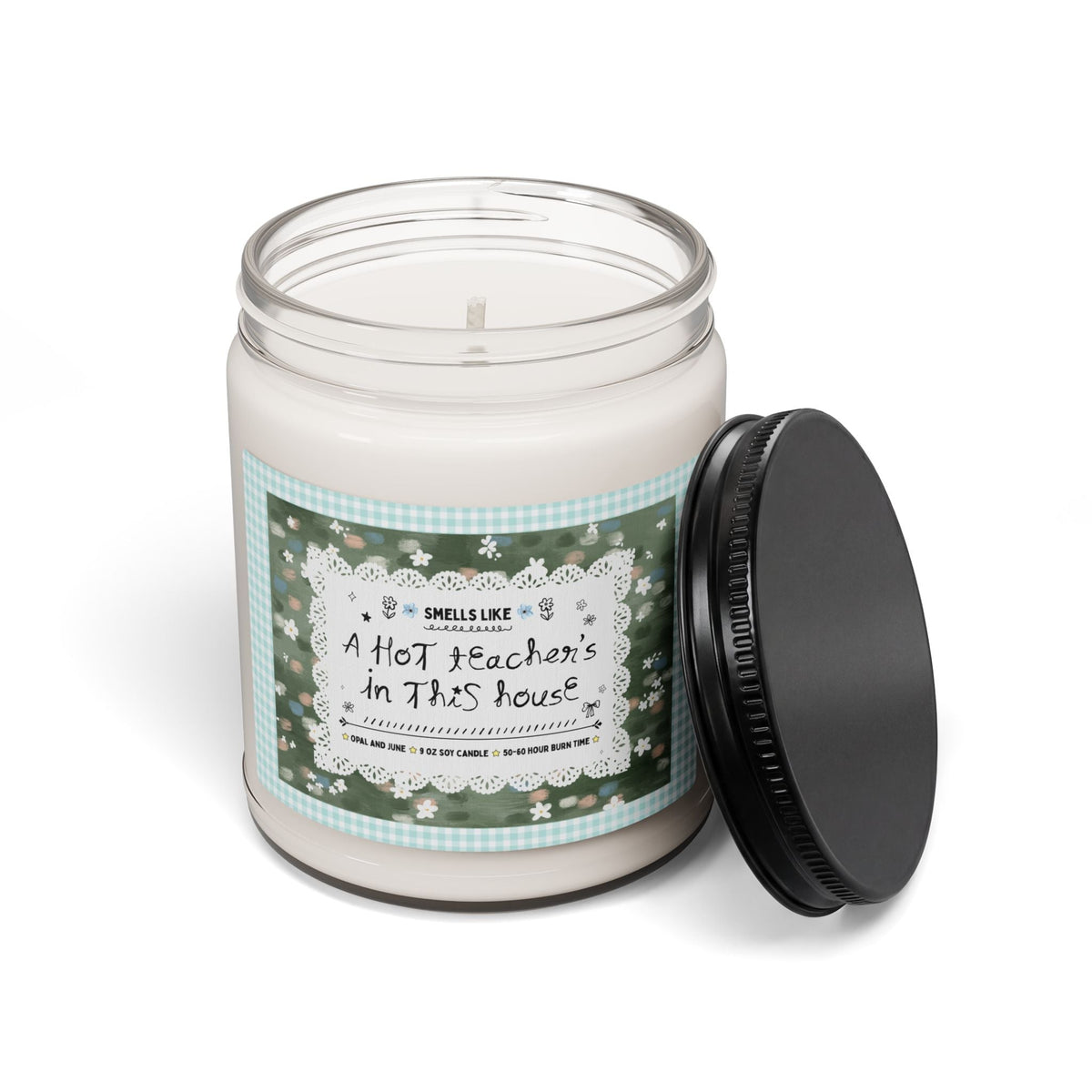 Smells Like a Hot Teacher's in This House: Cute and Colorful 9 Oz Soy Candle for Teacher Girlfriend or Wife, Funny New Teacher Gift - Opal and June