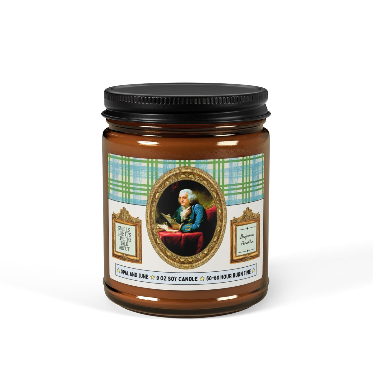 Smells Like It's Time to Talk About Benjamin Franklin American History Gift: 9 Oz Soy Candle for Early US Historian, Cute History Gift - Opal and June