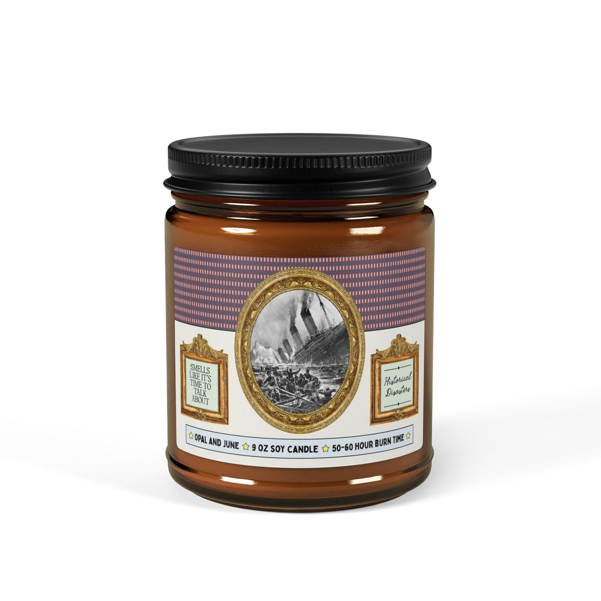 Smells Like It's Time to Talk About Historical Disasters: Colorful Maximalist History Buff Candle for Friend Who Loves Morbid History - Opal and June