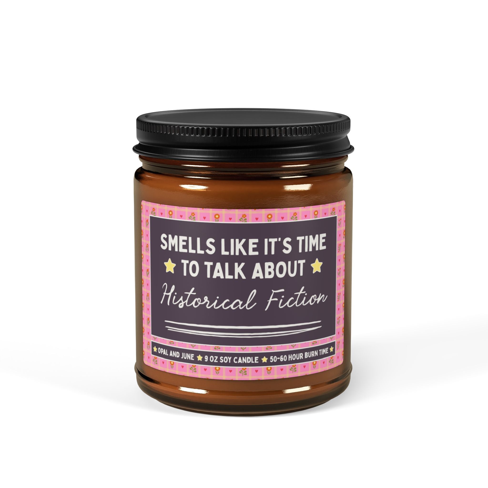 Smells Like It's Time to Talk About Historical Fiction: 9 Oz Soy Candle | Bookish Gift, Classic Literature Reader, Historical Novel Bookworm - Opal and June