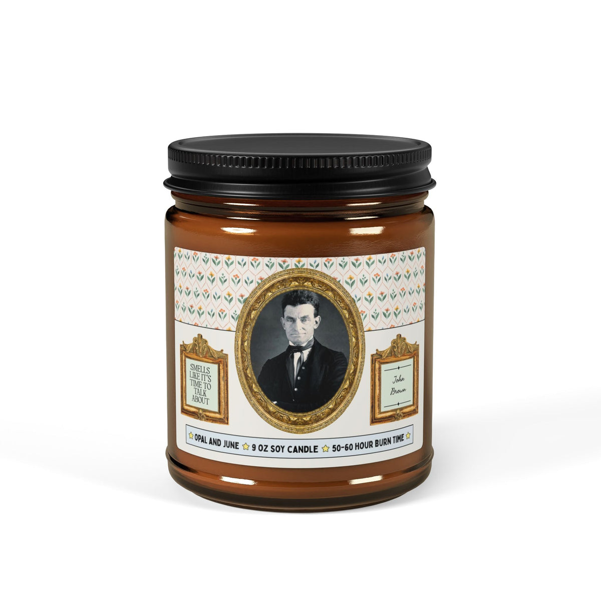 Smells Like It's Time to Talk About John Brown: 9 Oz Soy Candle for American History Buff, Early US History Abolitionist Historian Gift - Opal and June