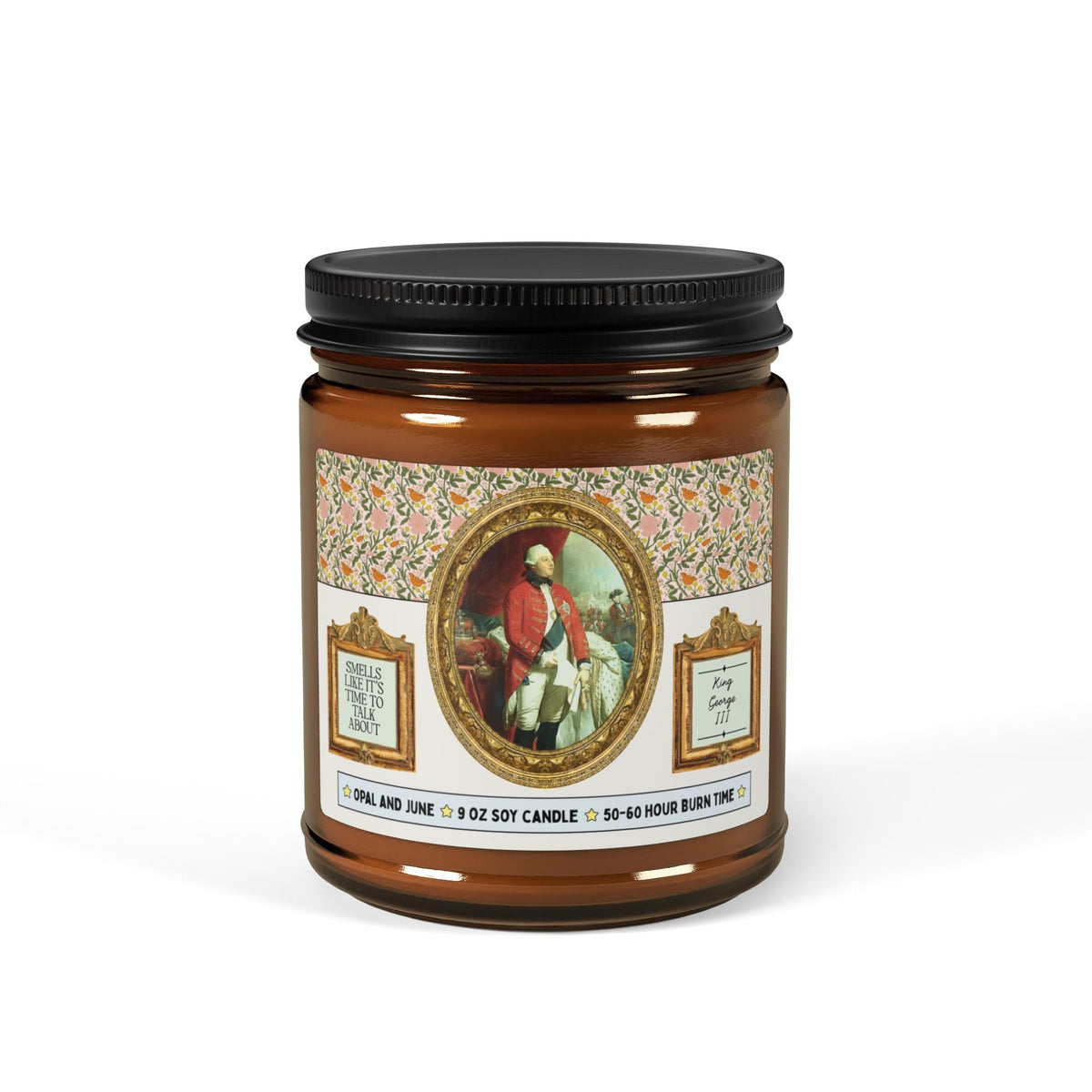 Smells Like It's Time to Talk About King George III Candle with Famous Painting: 9 Oz Soy Candle for Art Historian or English History Buff, Famous Royal History Lover Gift - Opal and June