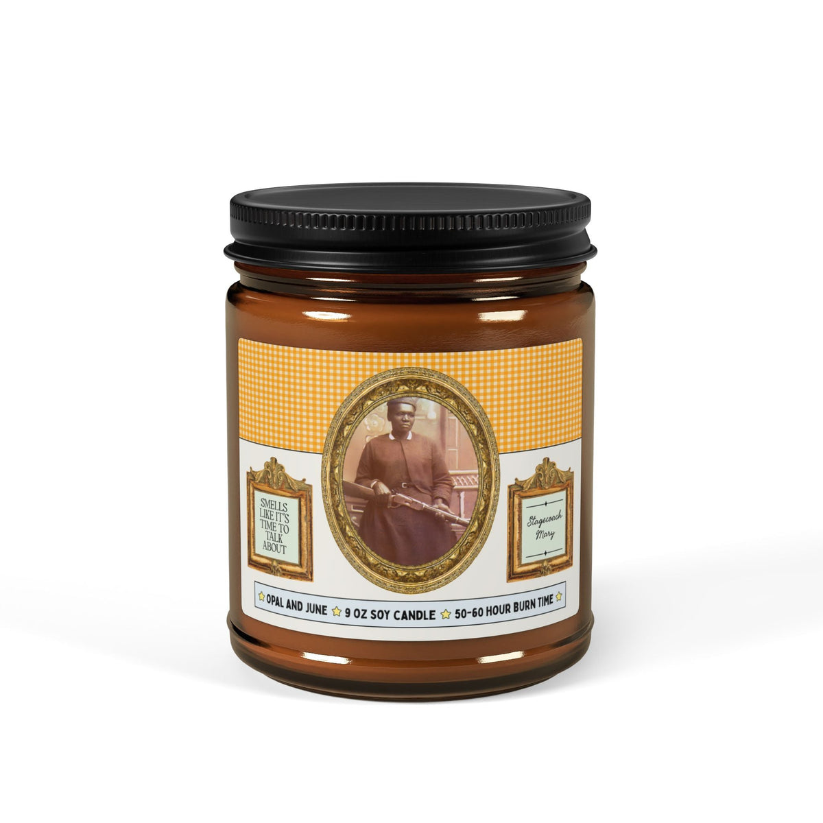 Smells Like It's Time to Talk About Stagecoach Mary: 9 oz Soy Candle, Western Black History Month, Women's History Gift for Historian - Opal and June