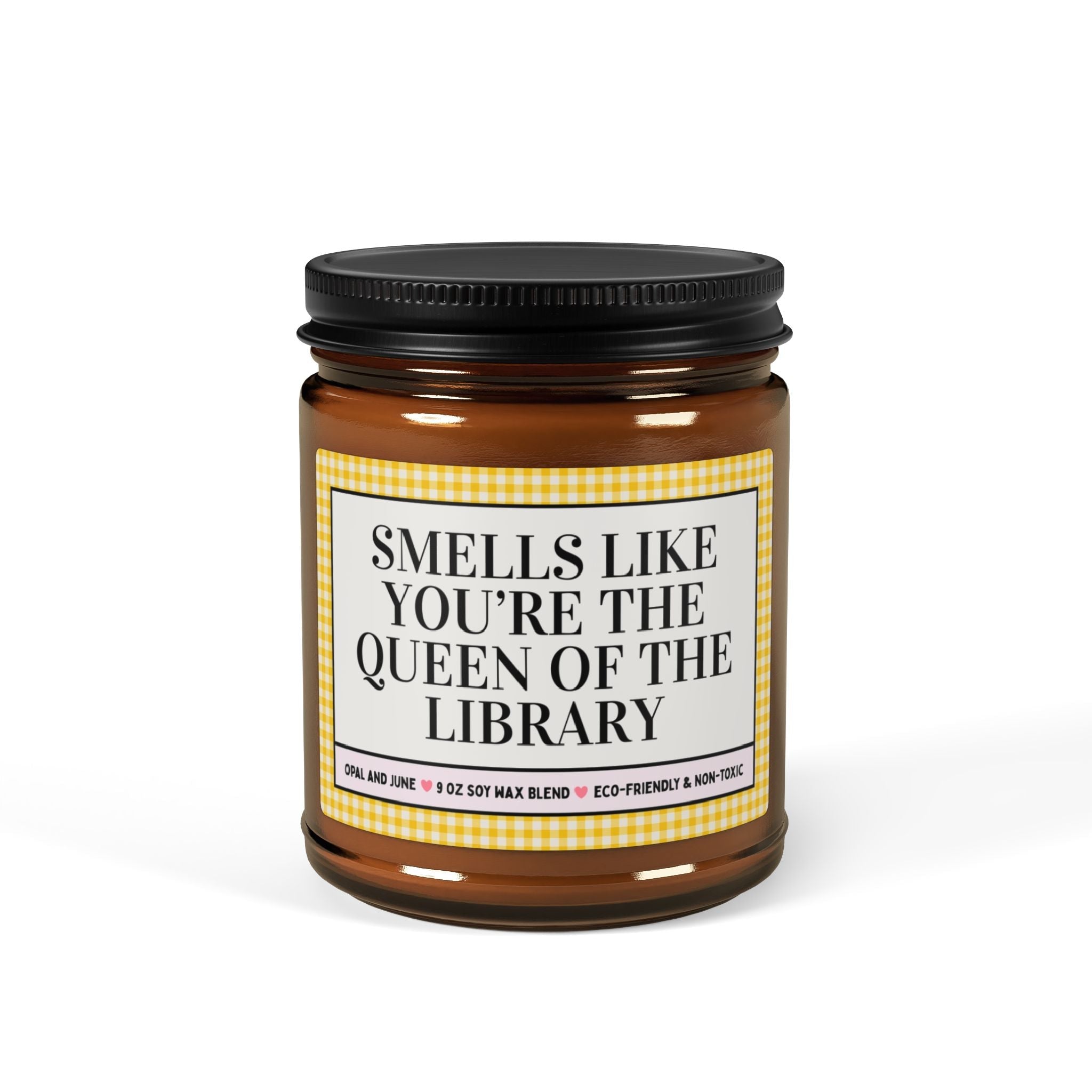 Smells Like You're the Queen of the Library: 9 Oz Soy Candle, School Librarian, Cute Congratulations Gift for Library Aide, Head Librarian - Opal and June