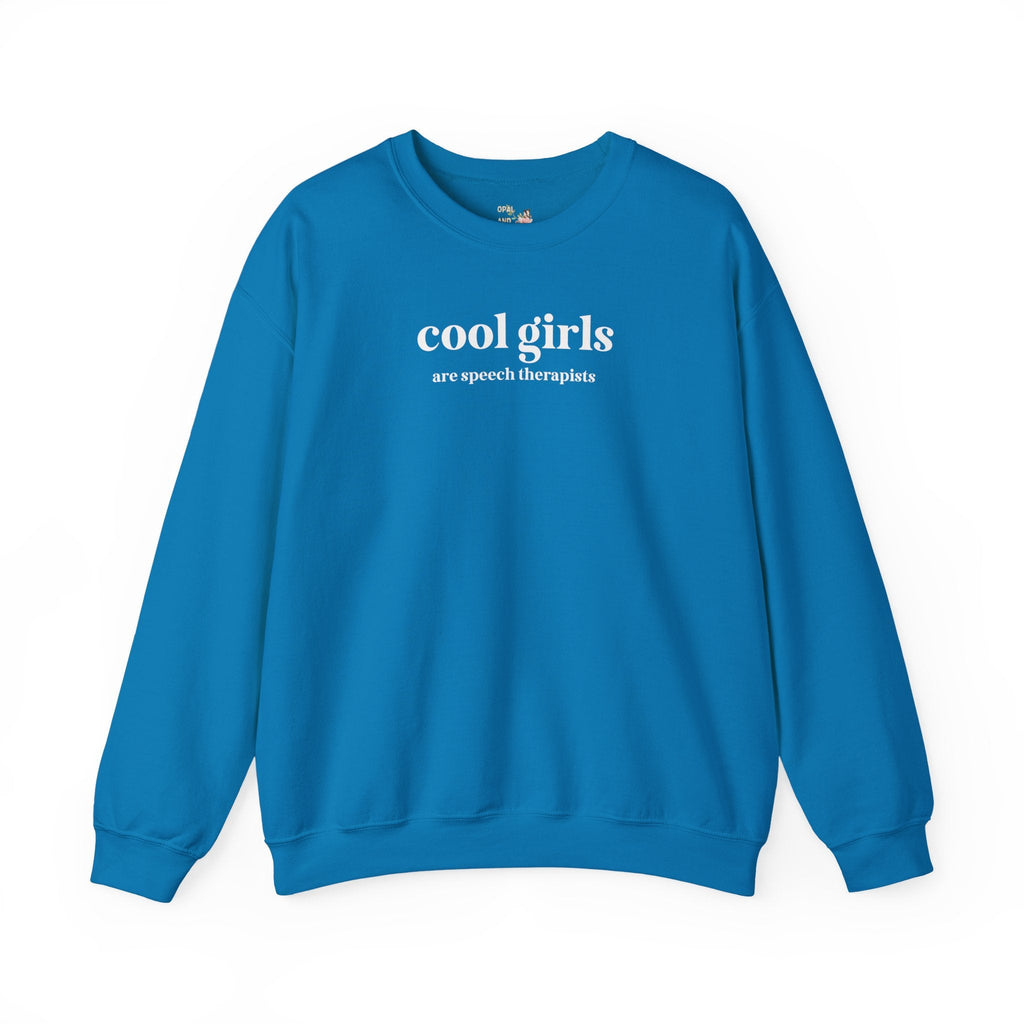 Speech Therapist Gift for Speech and Language Pathology Major, Graduation Gift, Cool Girls Are Speech Therapists, Funny Saying Sweatshirt - Opal and June