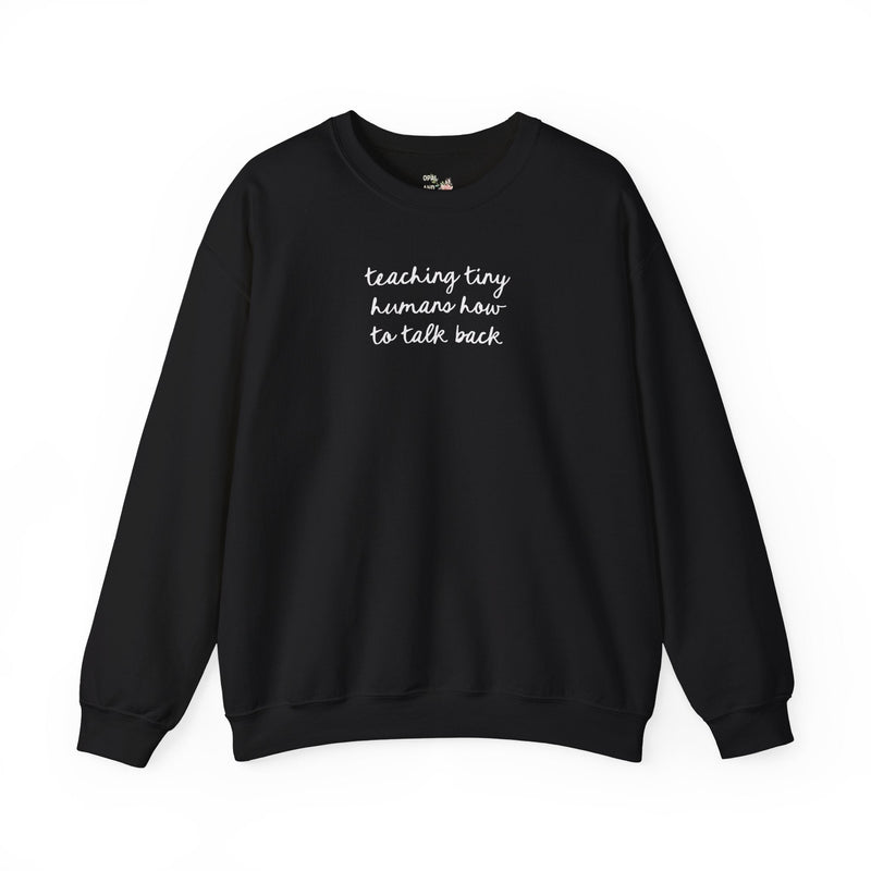 Speech Therapy Teacher or Speech Language Pathologist Sweatshirt with Funny Saying: Teaching Tiny Humans to Talk Back, SLP Speech Therapist - Opal and June