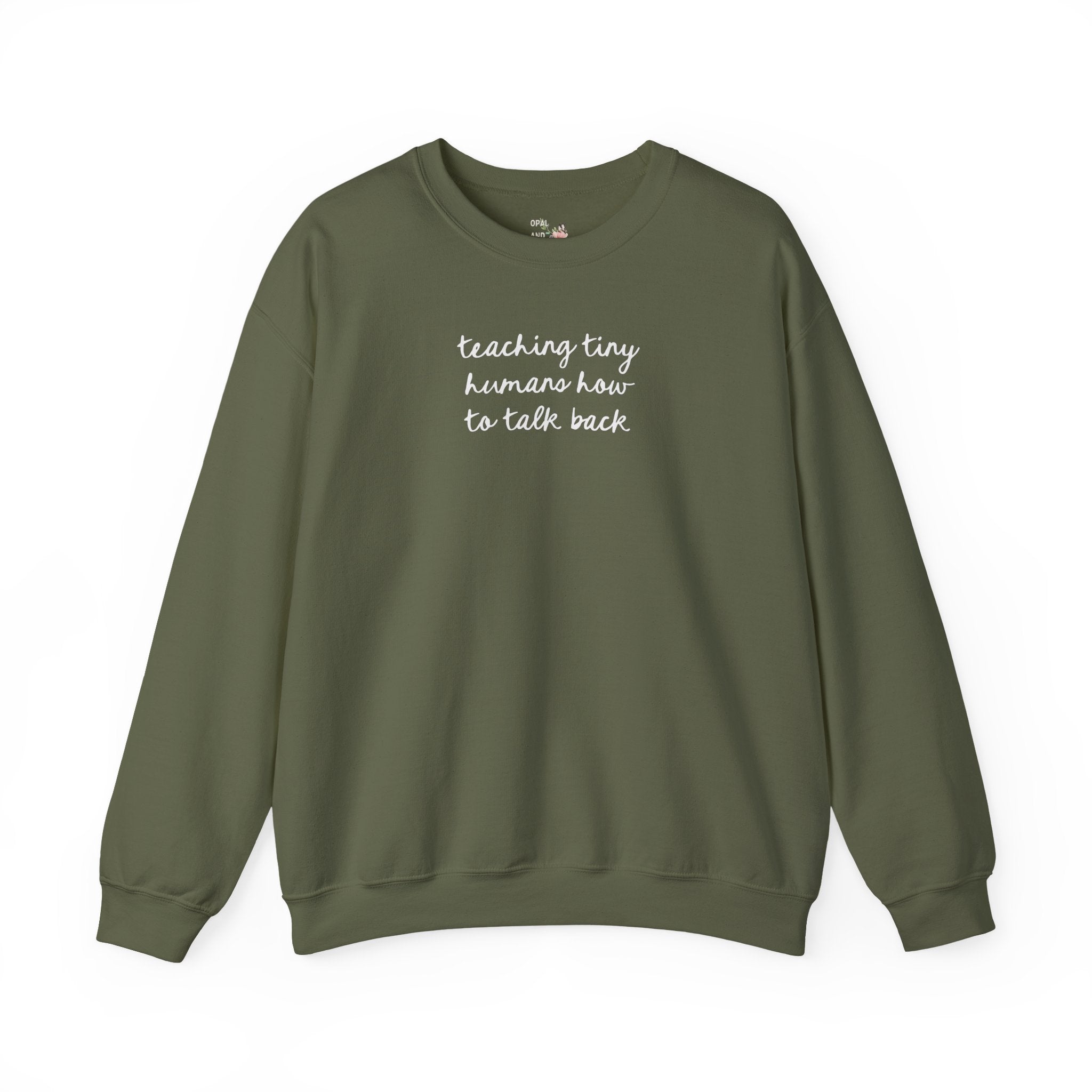 Speech Therapy Teacher or Speech Language Pathologist Sweatshirt with Funny Saying: Teaching Tiny Humans to Talk Back, SLP Speech Therapist - Opal and June