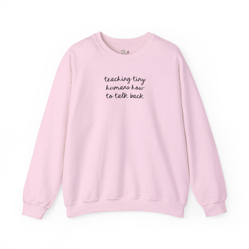 Speech Therapy Teacher or Speech Language Pathologist Sweatshirt with Funny Saying: Teaching Tiny Humans to Talk Back, SLP Speech Therapist - Opal and June