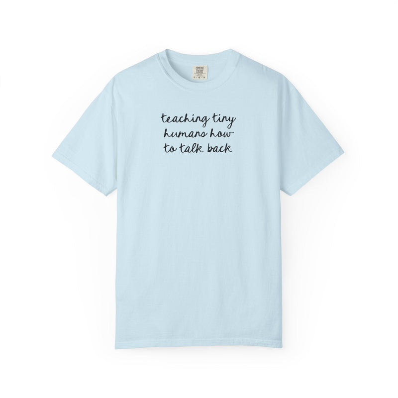 Speech Therapy Teacher or Speech Language Pathologist Tee Shirt with Funny Saying: Teaching Tiny Humans to Talk Back, SLP Speech Therapist - Opal and June