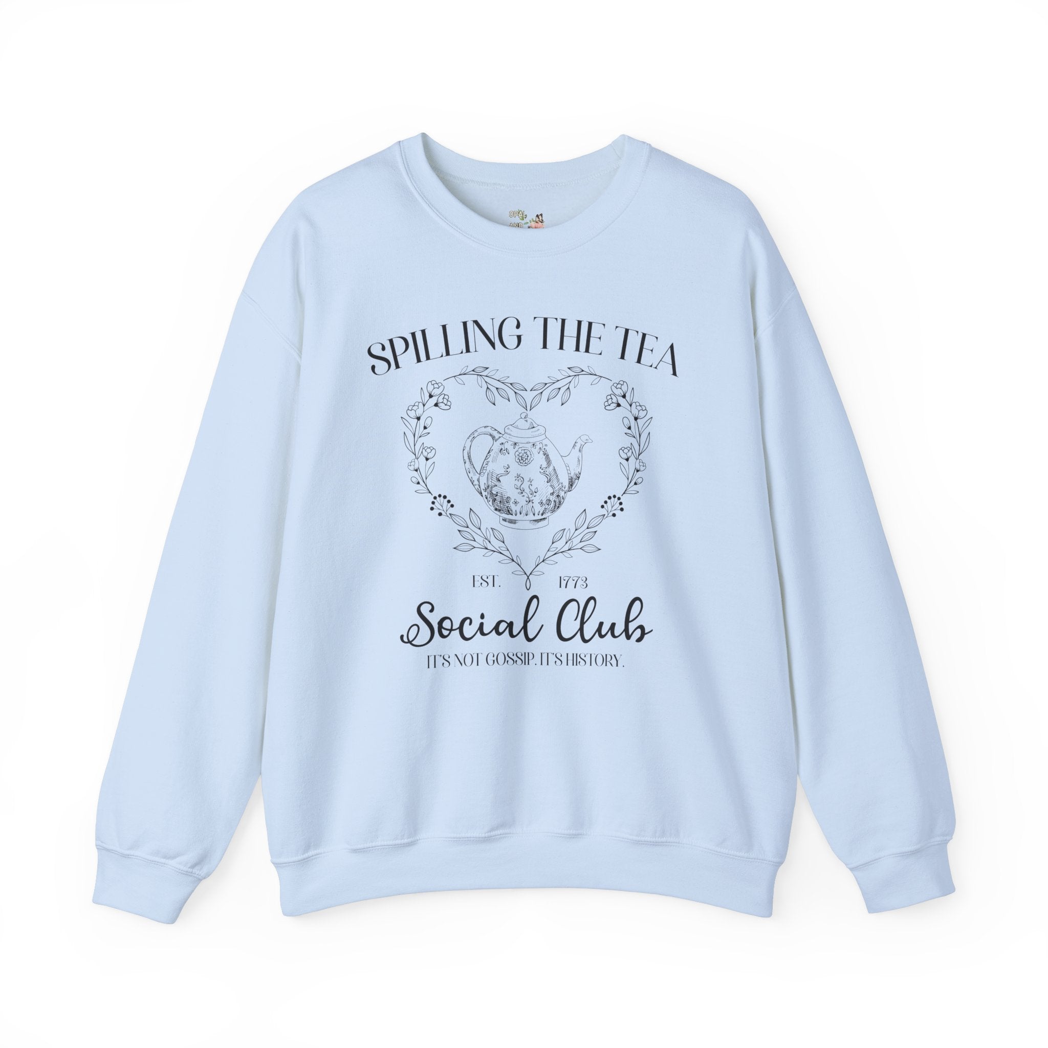 Spilling the Tea American History Sweatshirt, Funny Saying Women's History, Social Studies Teacher, History Major, Early US History Crewneck - Opal and June