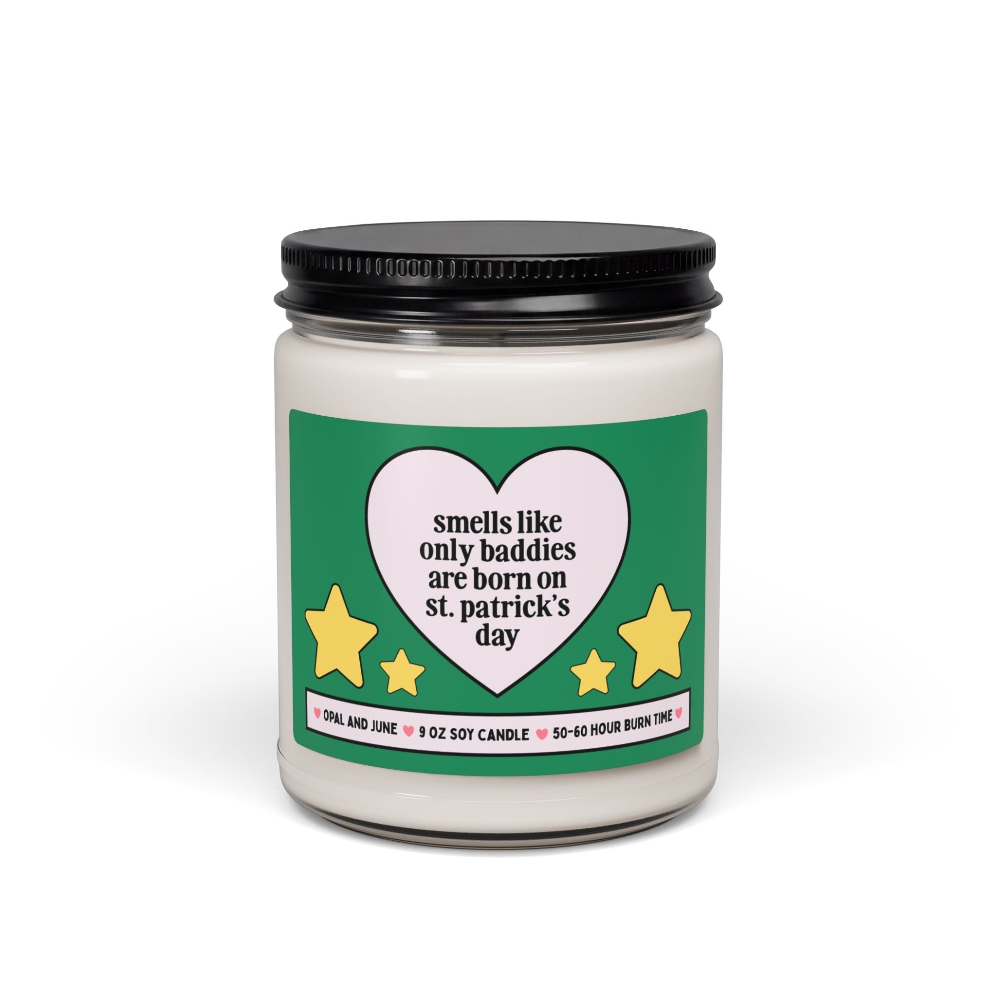 St. Patrick's Day Birthday Gift for Friend or Girlfriend Born on St. Patrick's Day: Smells Like Only Baddies Are Born on St. Patrick's Day - Opal and June