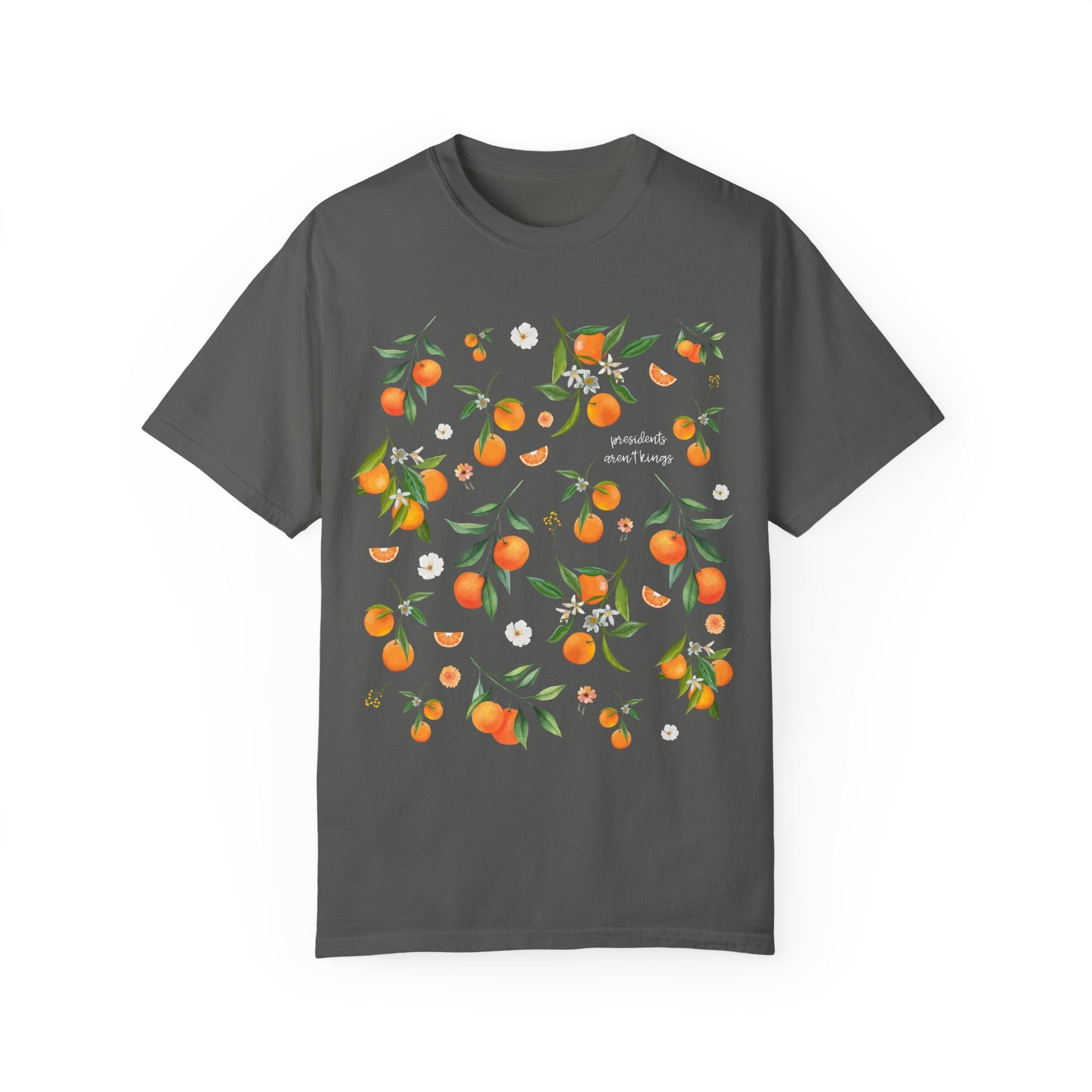 Subtle Democrat Tee Shirt, Oranges and Cute Flowers: Presidents Aren't Kings, Floral Feminist Goblincore Fruit Lover T-Shirt, Equal Rights - Opal and June