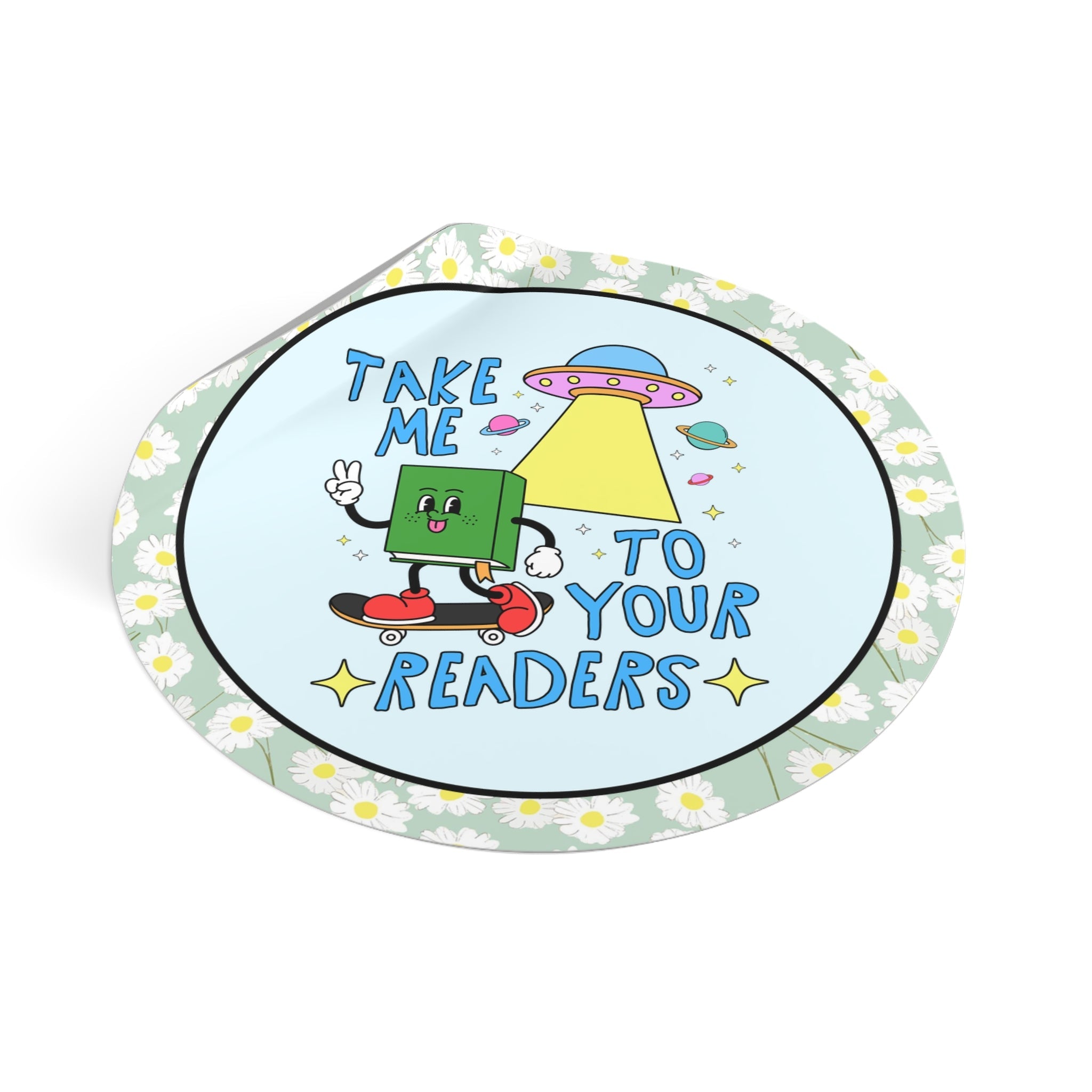 Take Me To Your Readers Sticker for Book Lover: Cute Reading Month or School Librarian Round Sticker for Literary Awareness, Gift for Bookworm - Opal and June