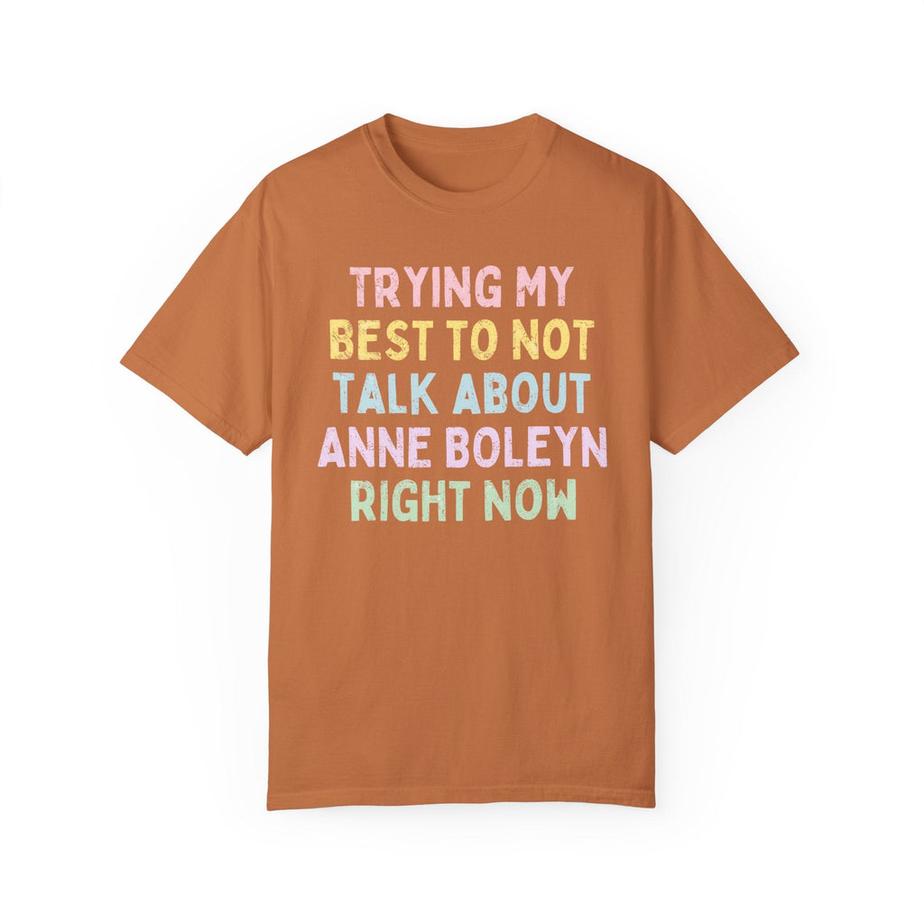 Talk About Anne Boleyn T-Shirt - Opal and June