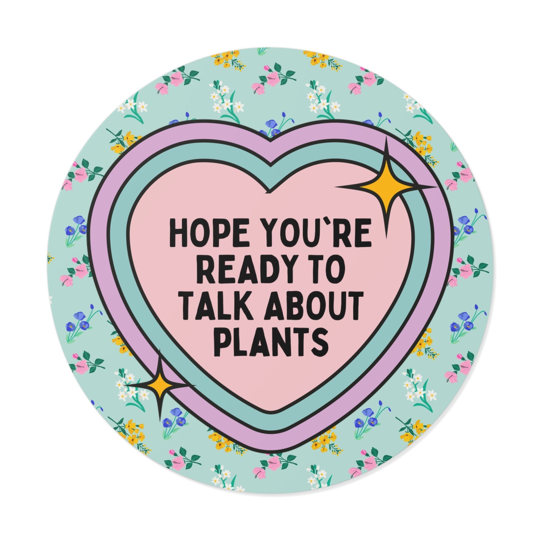 Talk About Plants Sticker - Opal and June