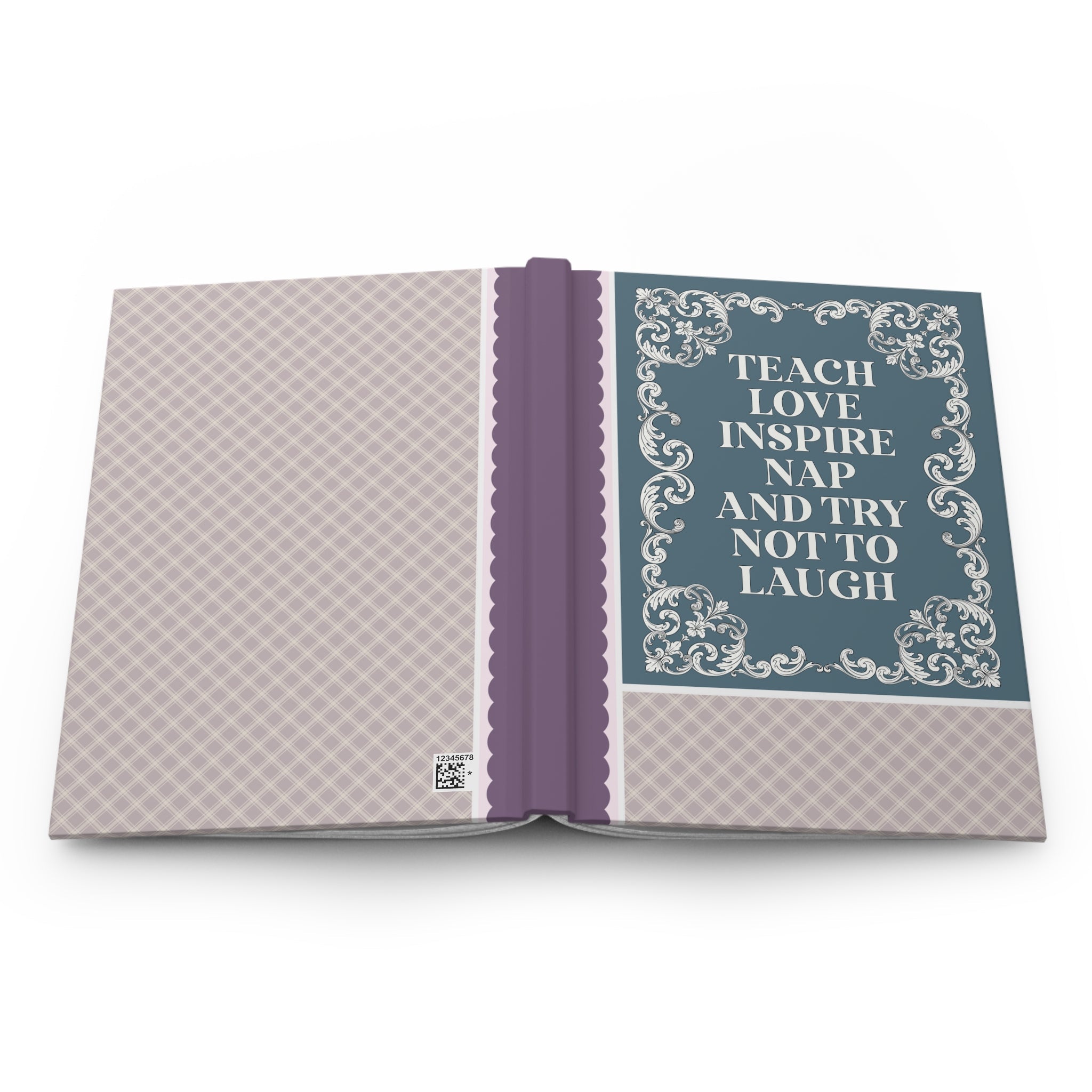 Teach Love Inspire Nap and Try Not to Laugh Notebook for Elementary School Teacher: Funny teacher Appreciation Gift for New Teacher - Opal and June